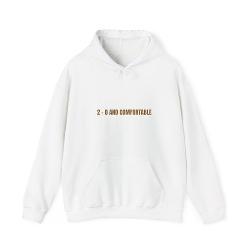 2 - 0 And Comfortable - Trendy Teez Funny Hoodie mockup