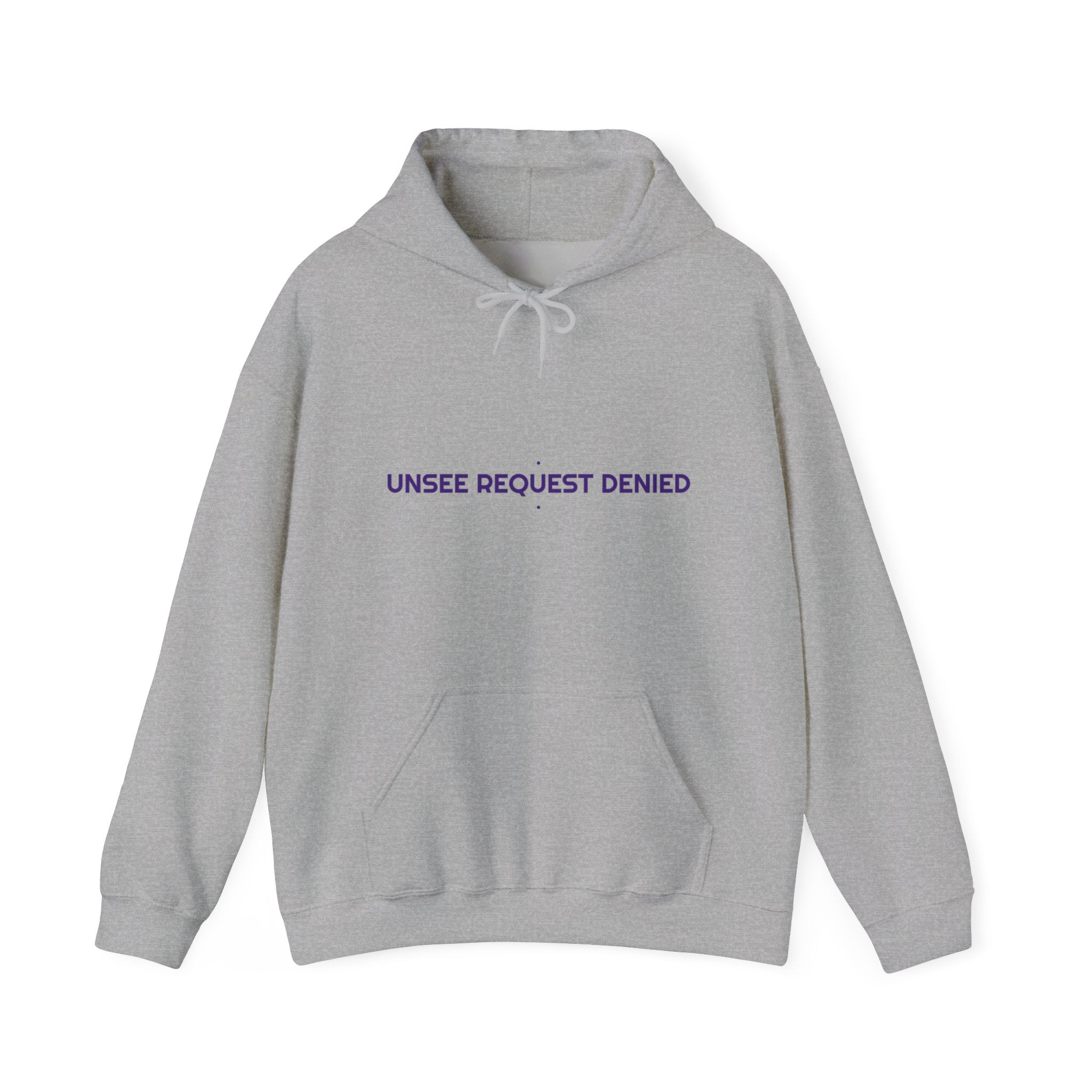 Unsee Request Denied - Trendy Teez Funny Hoodie mockup