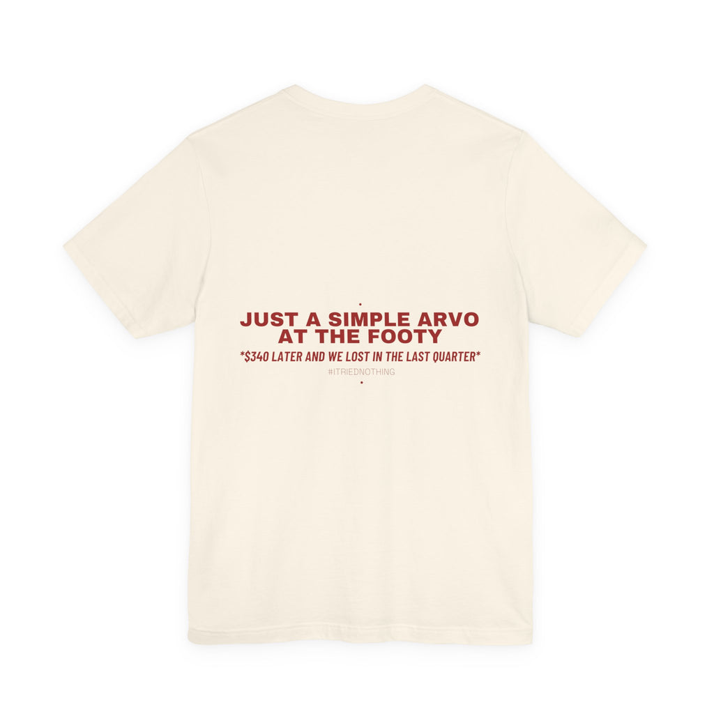 Just A Simple Arvo At The Footy - Trendy Teez Funny Tee (Back Print) mockup