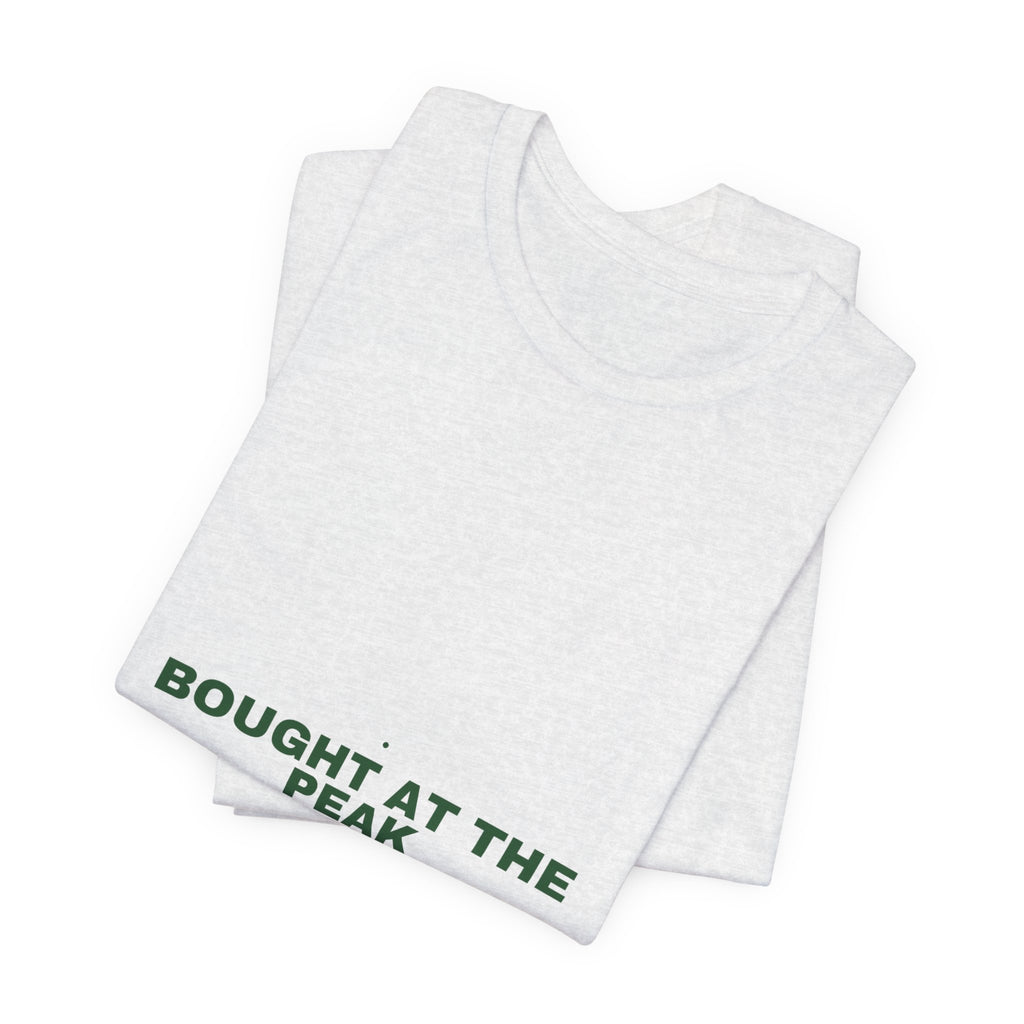 Bought At The Peak - Trendy Teez Funny Tee mockup