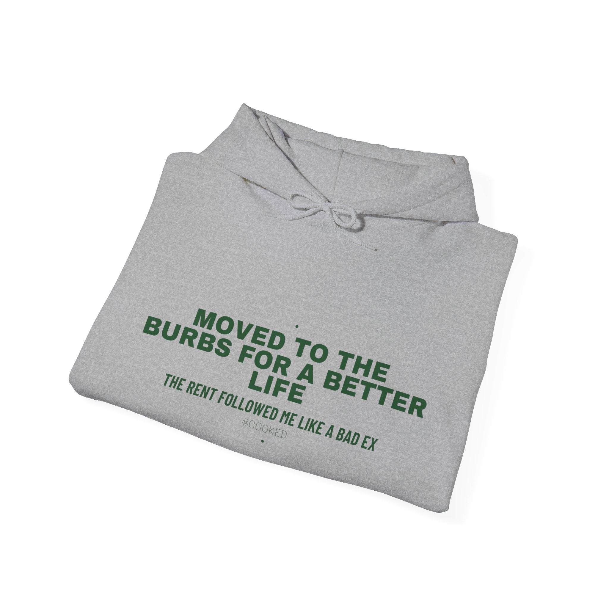 Moved To The Burbs For A Better Life - Trendy Teez Funny Hoodie mockup