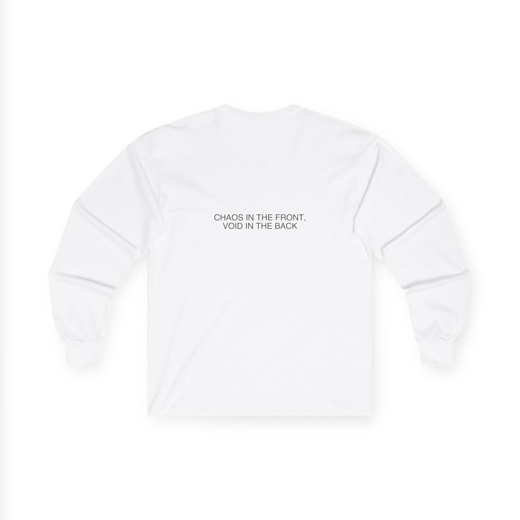 Chaos In The Front, Void In The Back — Funny Long Sleeve (Back Print)