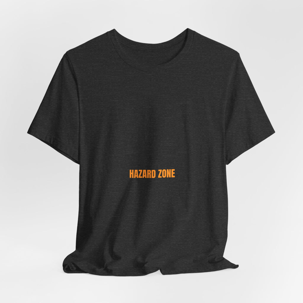 Hazard Zone - Trendy Teez Funny Tee mockup
