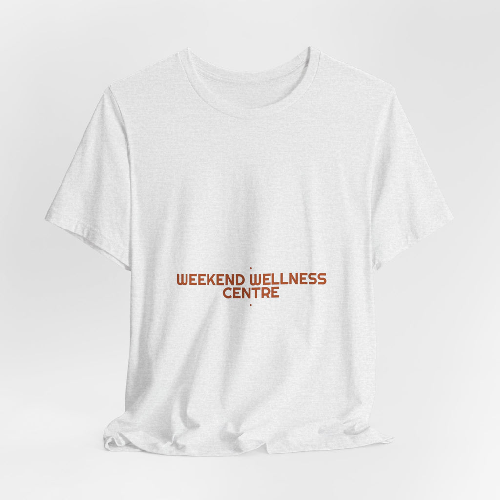 Weekend Wellness Centre - Trendy Teez Funny Tee mockup