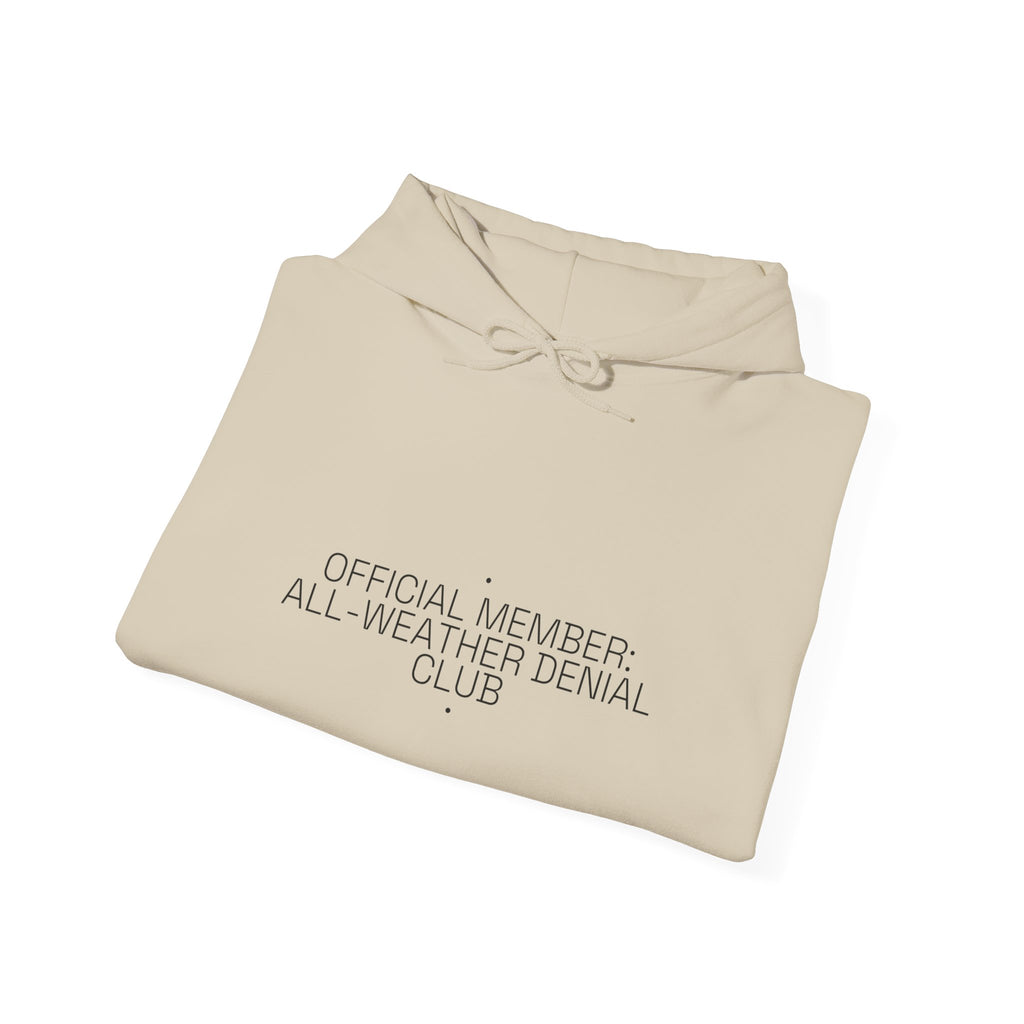 Official Member: All-Weather Denial Club - Trendy Teez Funny Hoodie mockup
