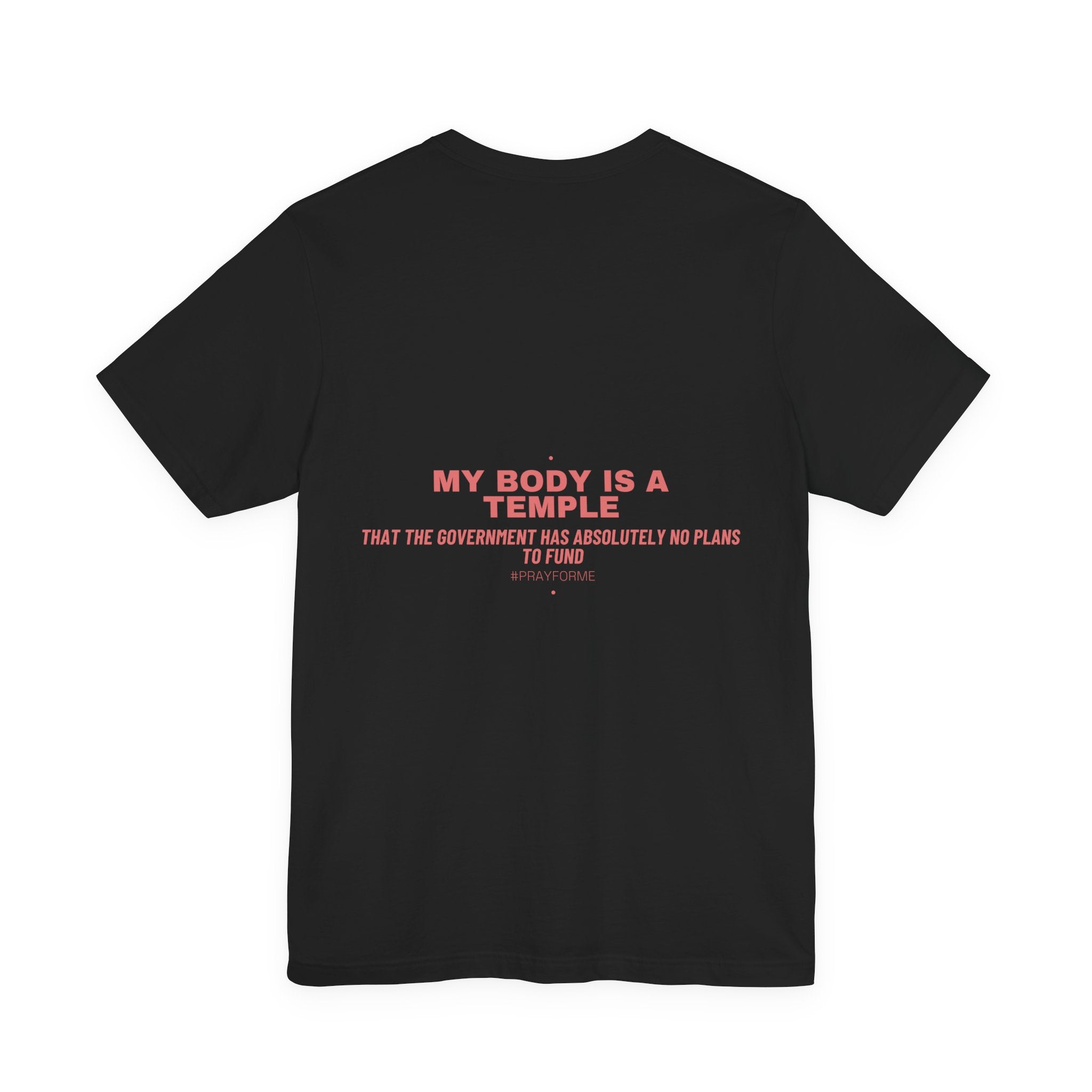 My Body Is A Temple - Trendy Teez Funny Tee (Back Print) mockup