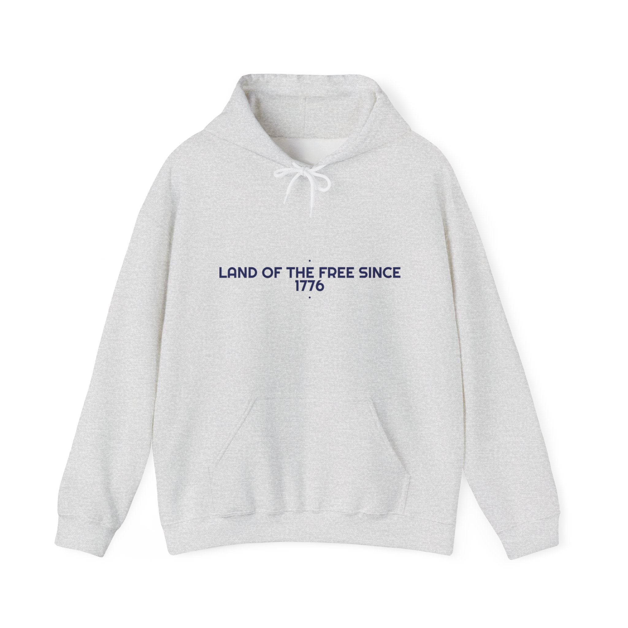 Land Of The Free Since 1776 — Funny Hoodie