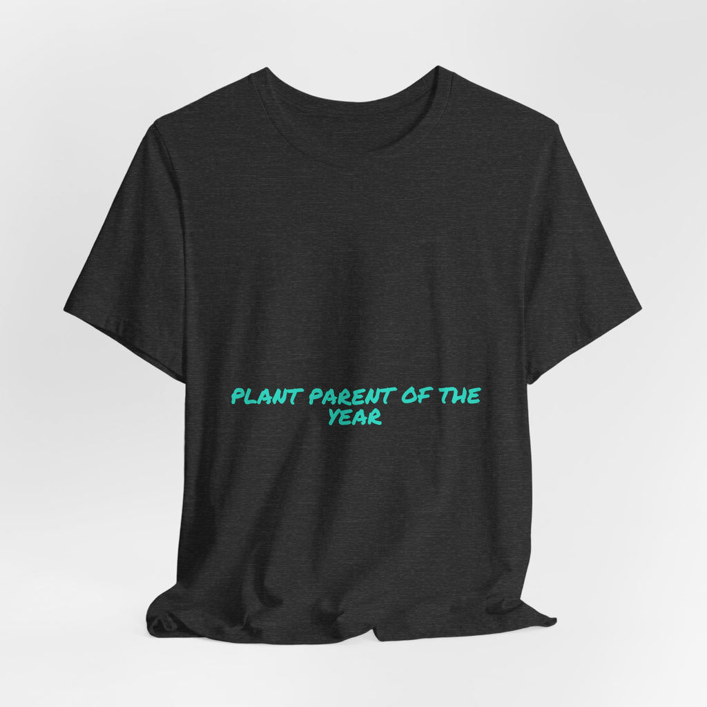 Plant Parent Of The Year - Trendy Teez Funny Tee mockup