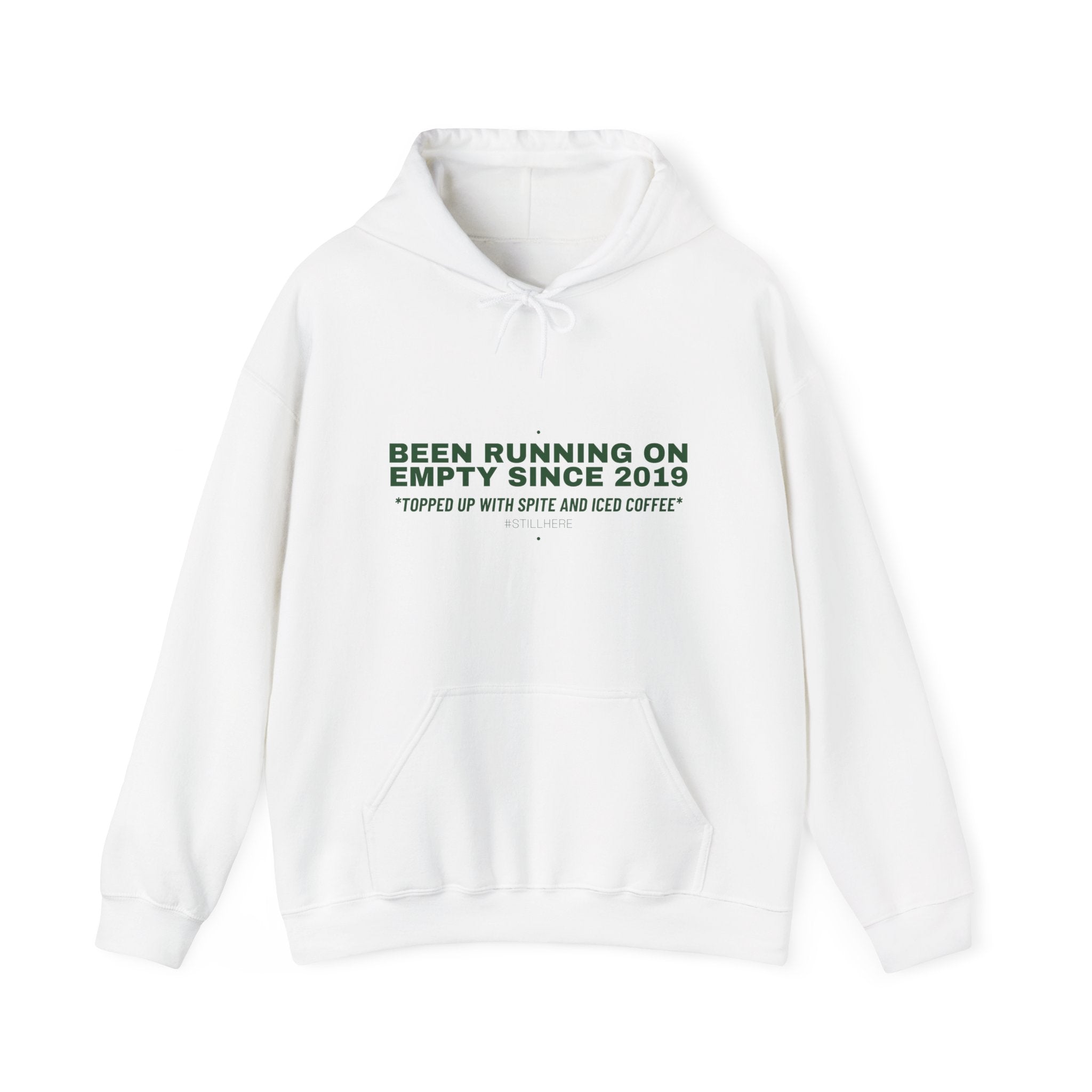 Been Running On Empty Since 2019 - Trendy Teez Funny Hoodie mockup
