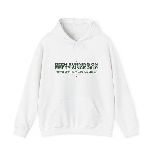 Been Running On Empty Since 2019 - Trendy Teez Funny Hoodie mockup