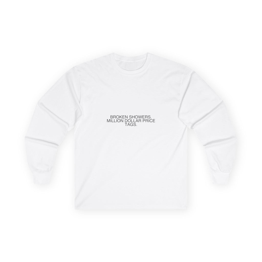 Broken Showers. Million Dollar Price Tags. - Trendy Teez Funny Long Sleeve mockup