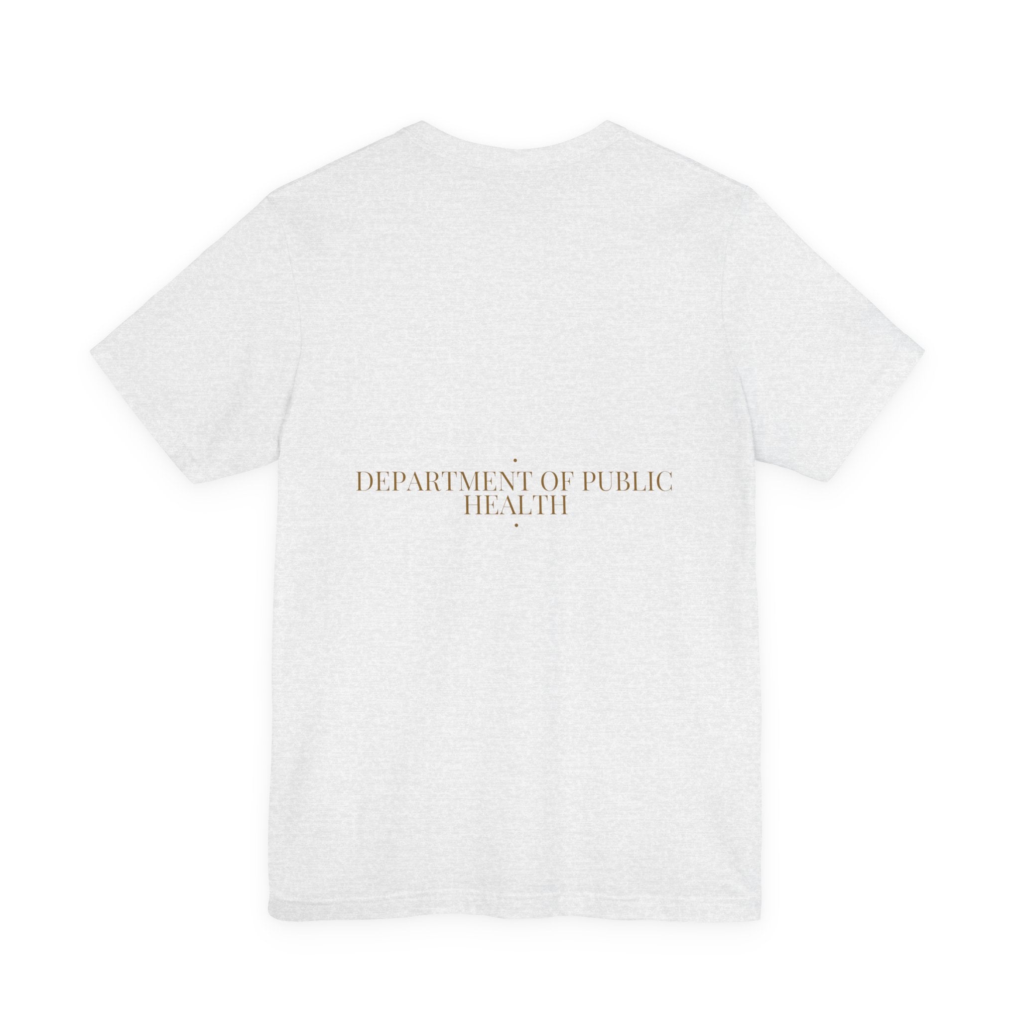 Department Of Public Health - Trendy Teez Funny Tee (Back Print) mockup