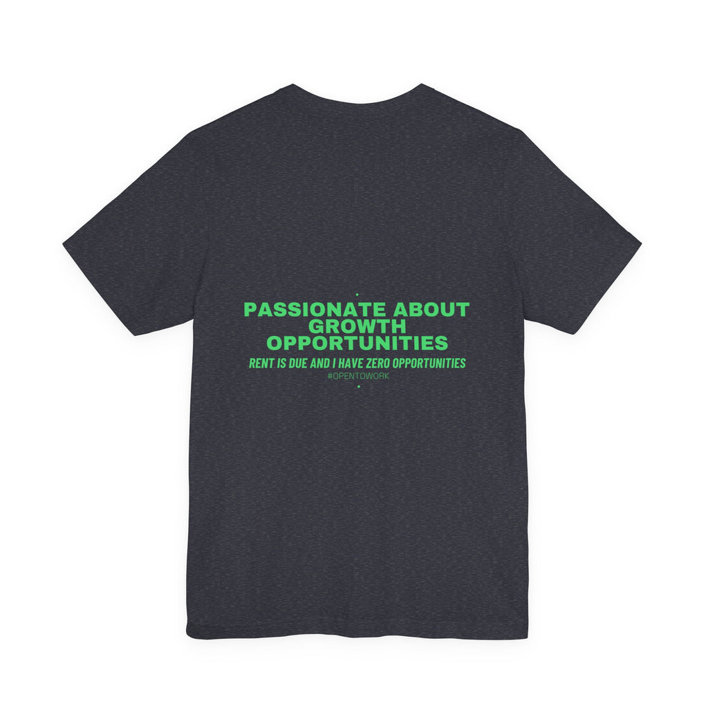 Passionate About Growth Opportunities - Trendy Teez Funny Tee (Back Print) mockup