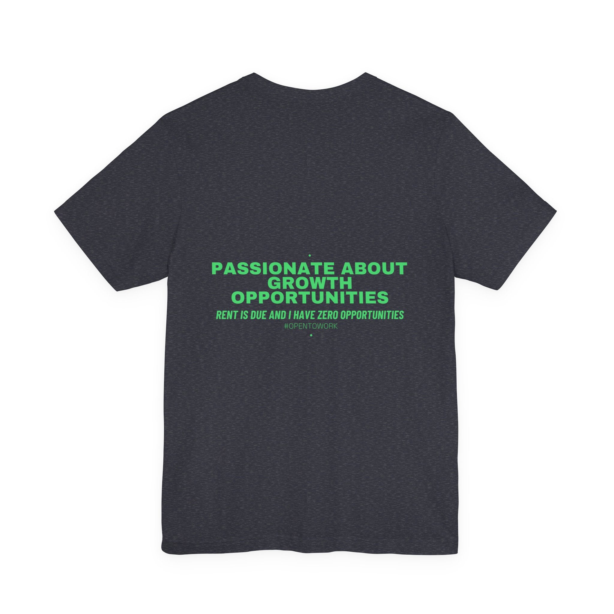 Passionate About Growth Opportunities - Trendy Teez Funny Tee (Back Print) mockup