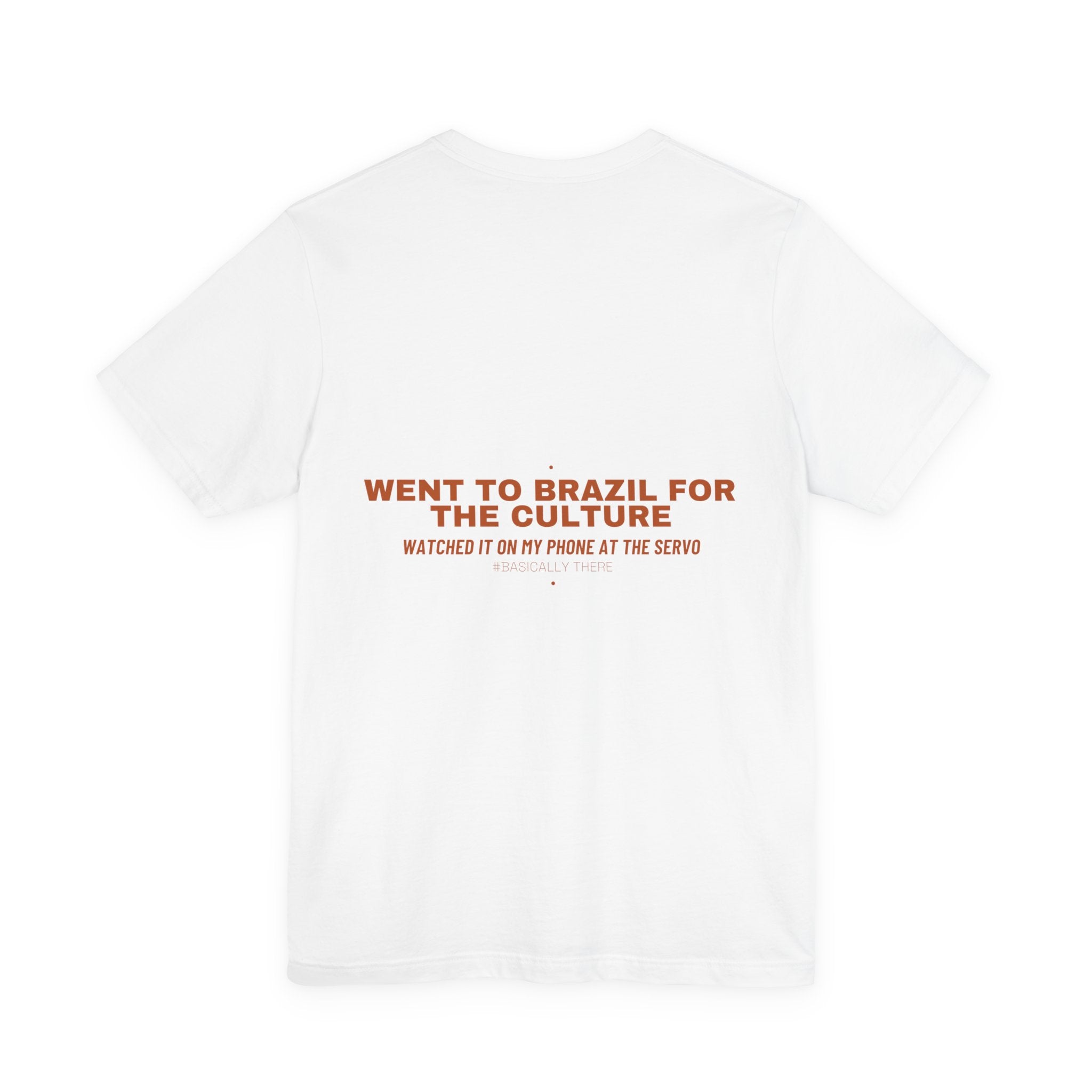 Went To Brazil For The Culture - Trendy Teez Funny Tee (Back Print) mockup