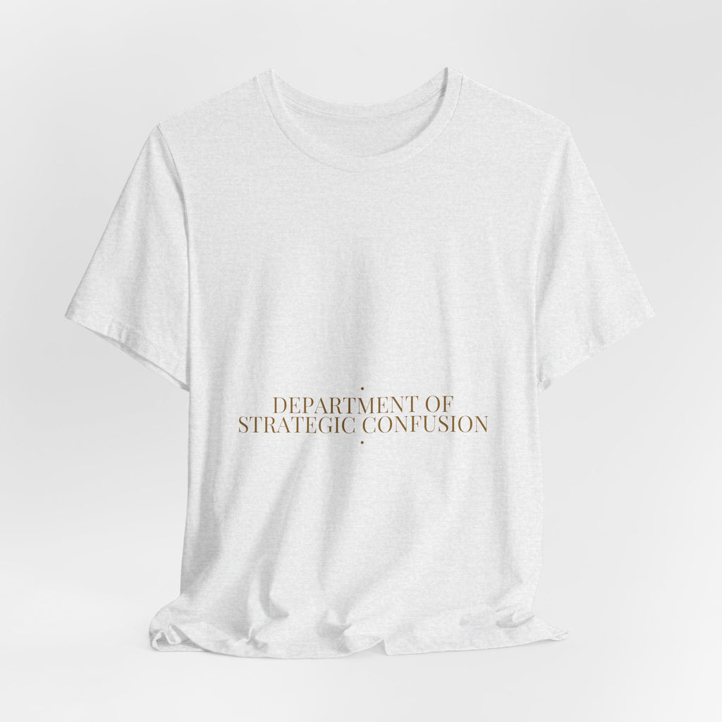 Department Of Strategic Confusion - Trendy Teez Funny Tee mockup