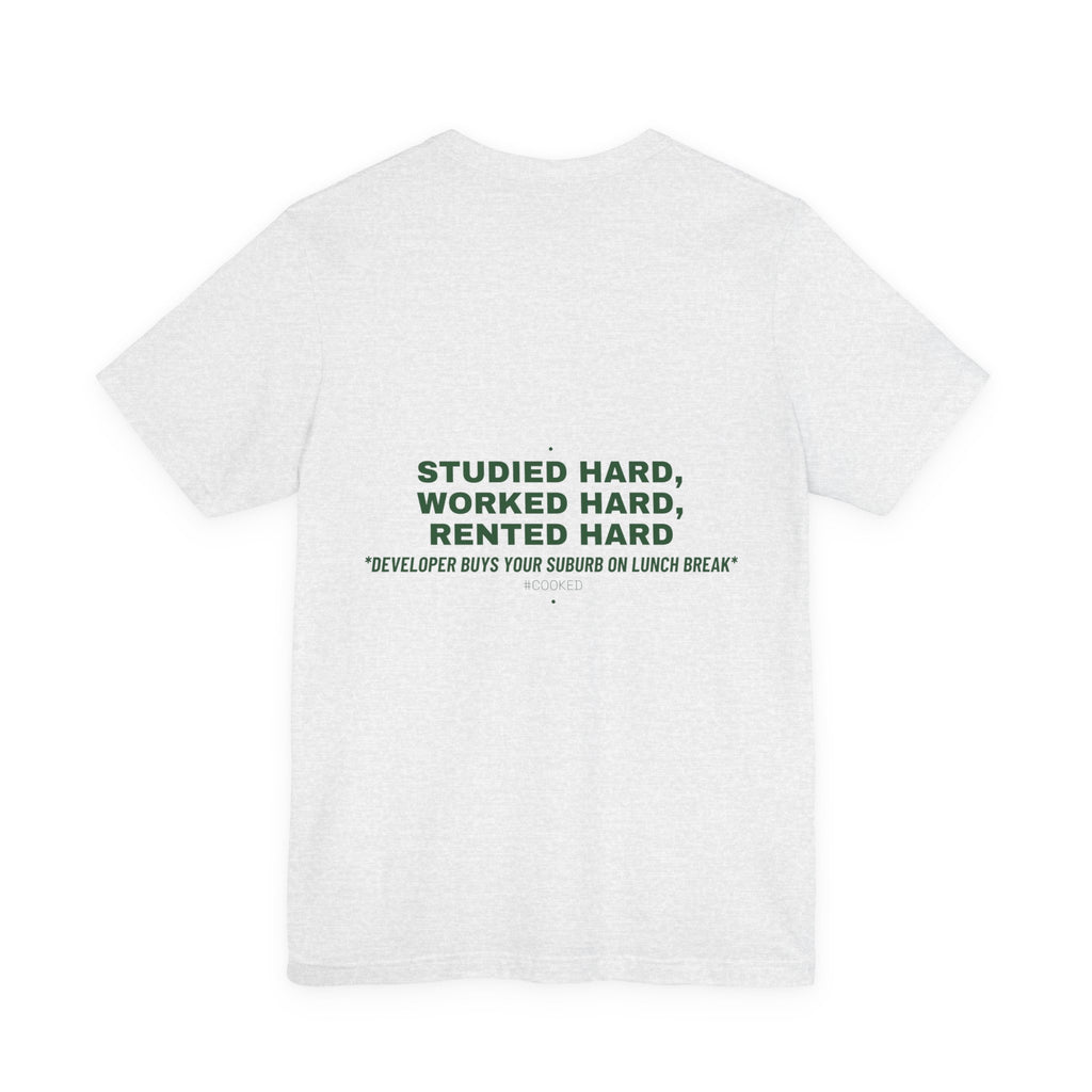 Studied Hard, Worked Hard, Rented Hard - Trendy Teez Funny Tee (Back Print) mockup