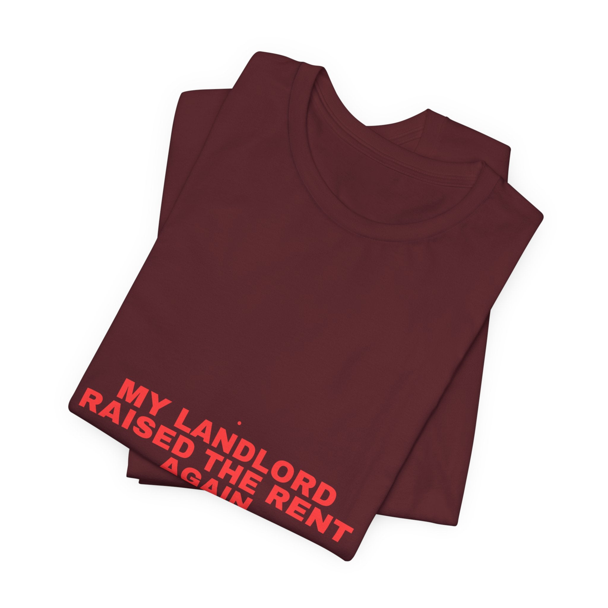 My Landlord Raised The Rent Again - Trendy Teez Funny Tee mockup
