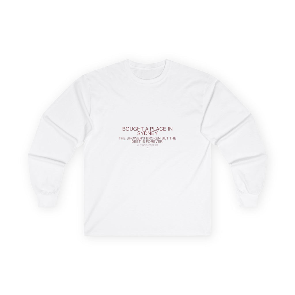 Bought A Place In Sydney - Trendy Teez Funny Long Sleeve mockup