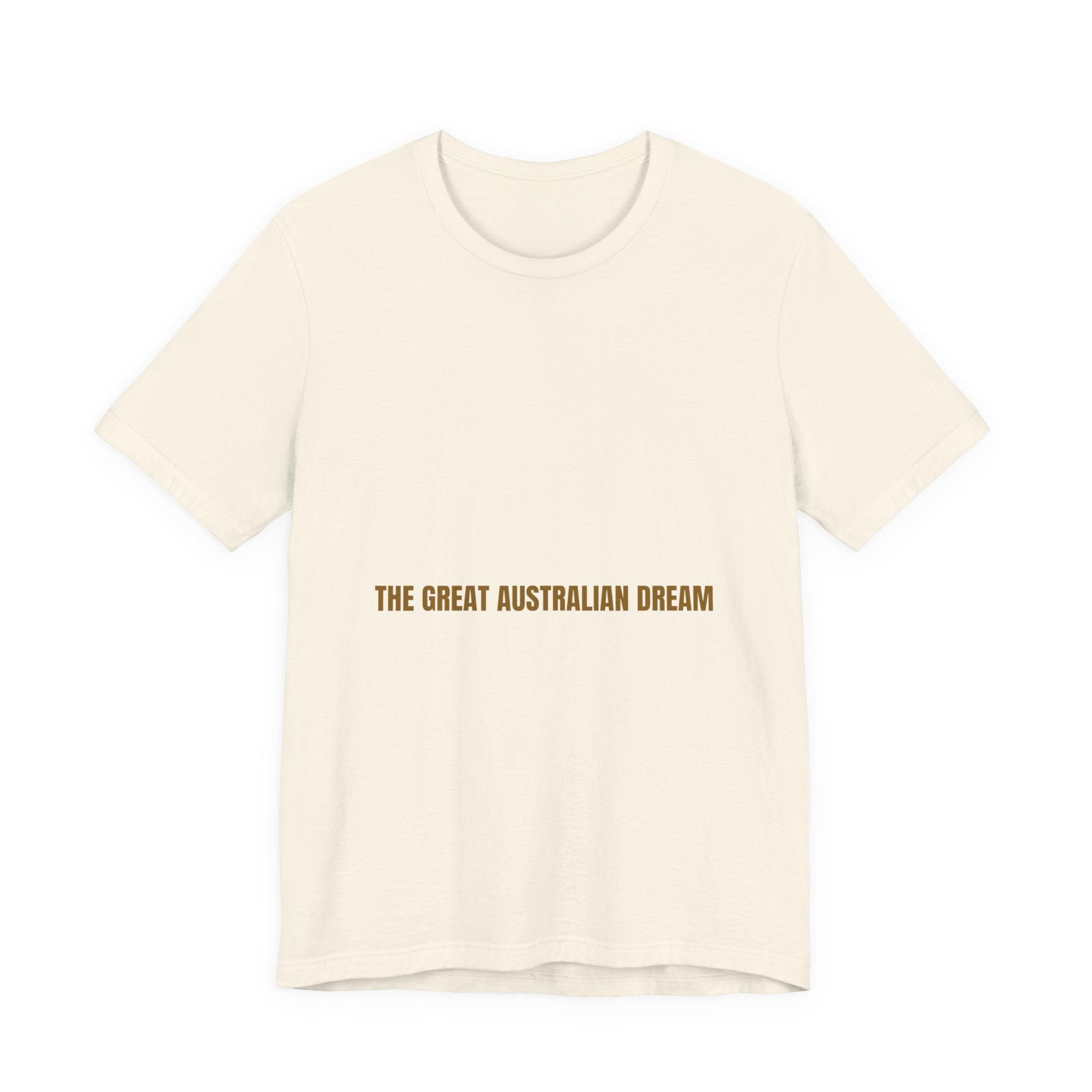 The Great Australian Dream - Trendy Teez Funny Tee mockup