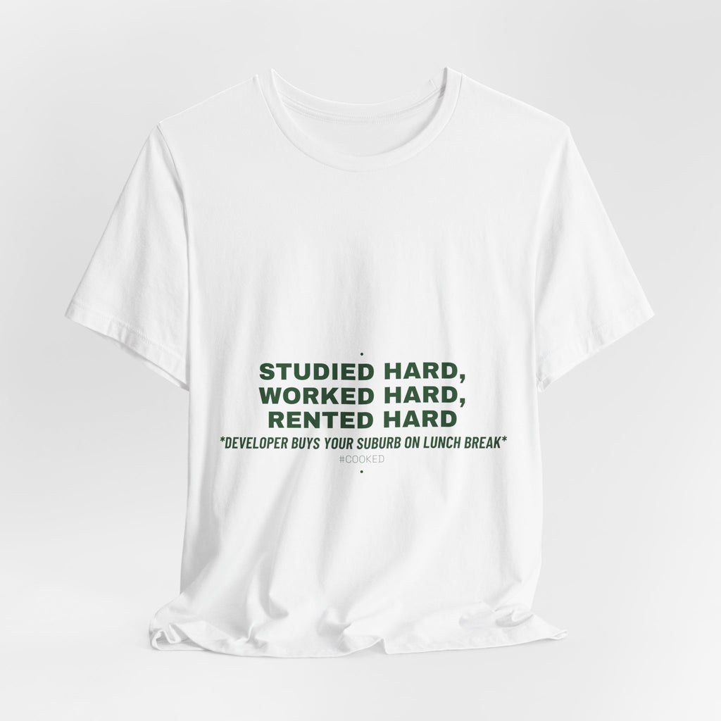 Studied Hard, Worked Hard, Rented Hard - Trendy Teez Funny Tee mockup