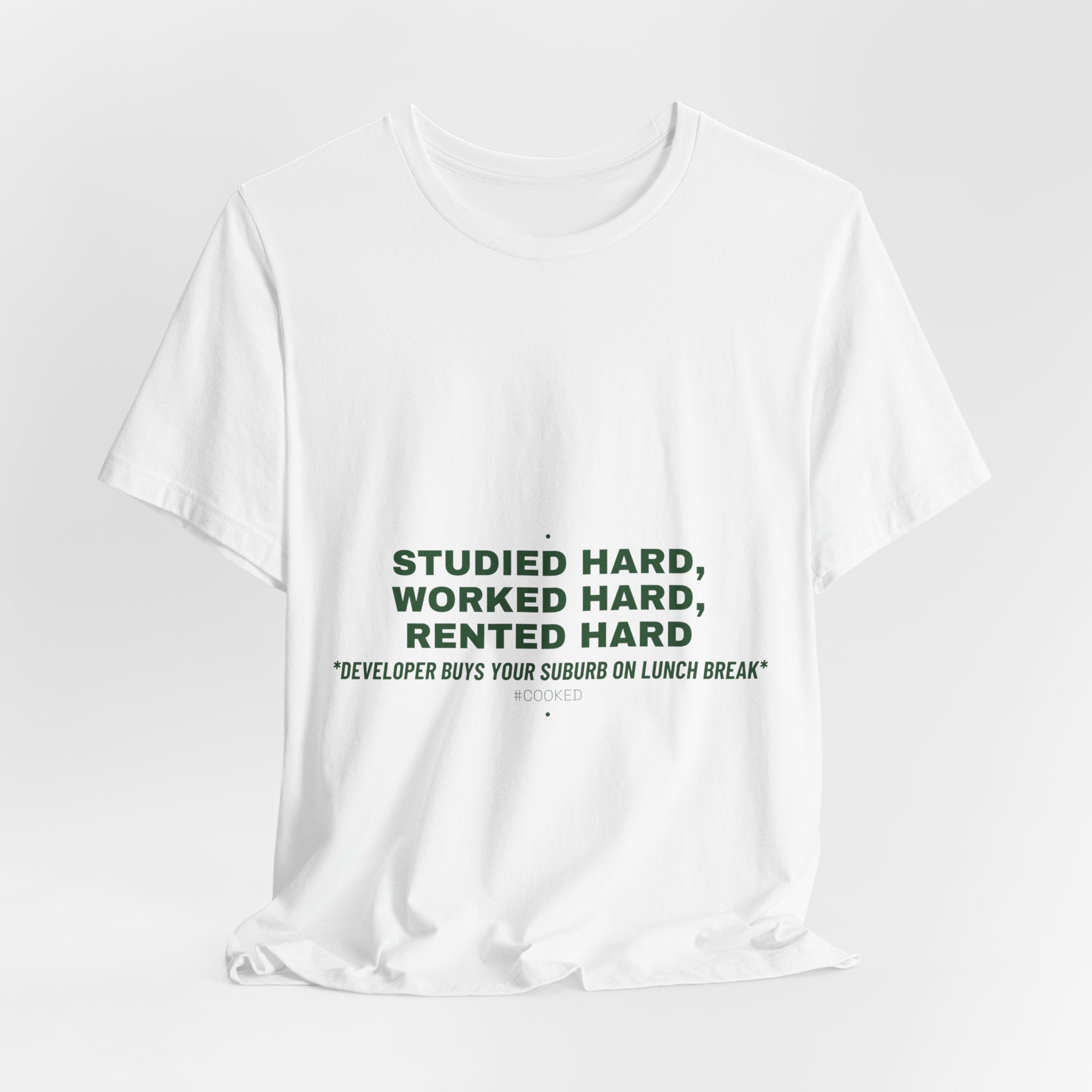 Studied Hard, Worked Hard, Rented Hard - Trendy Teez Funny Tee mockup