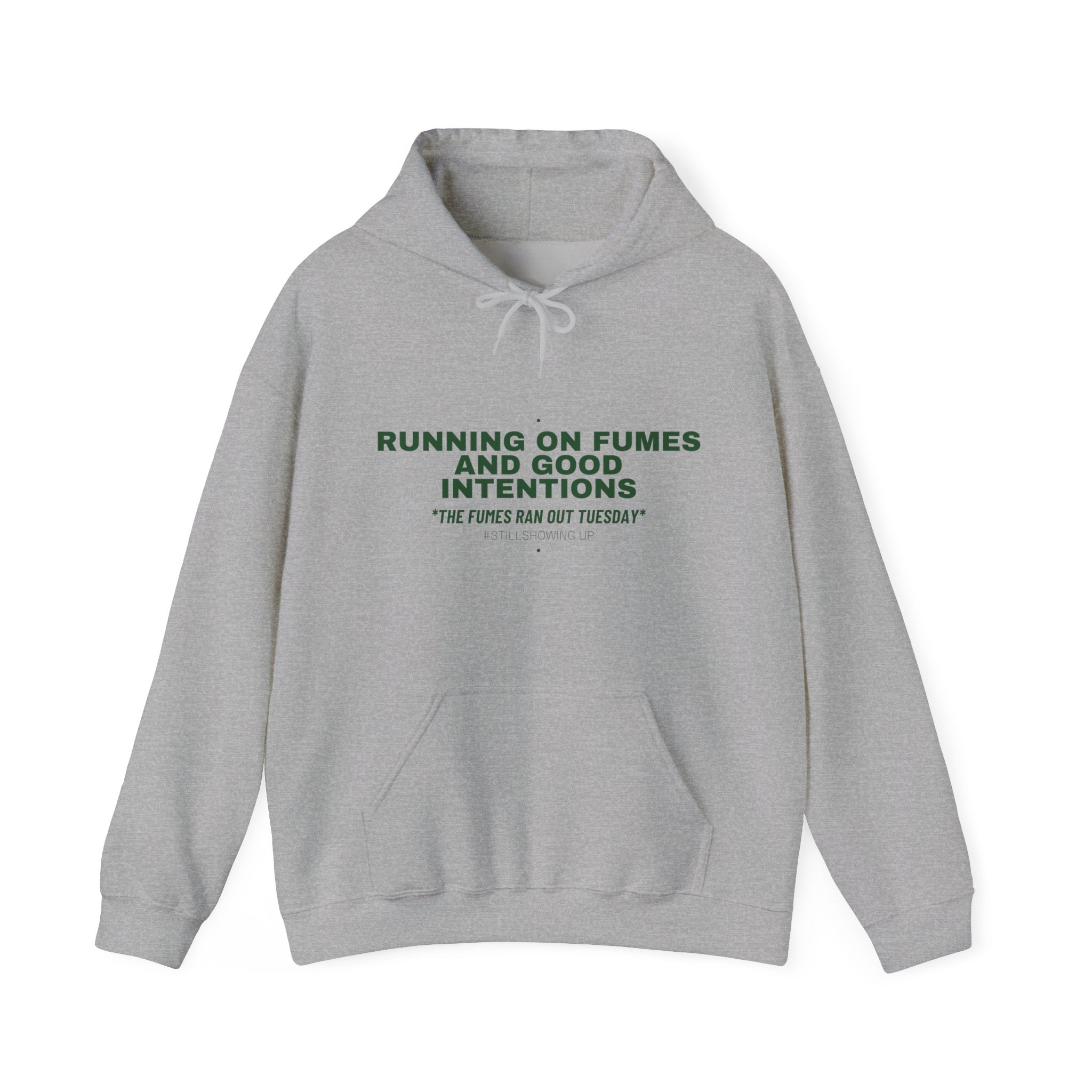 Running On Fumes And Good Intentions - Trendy Teez Funny Hoodie mockup