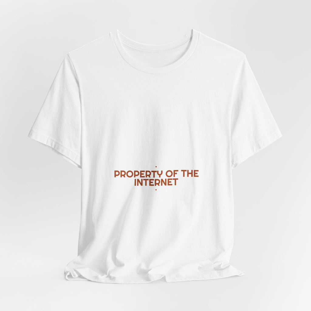 Property Of The Internet - Trendy Teez Funny Tee mockup