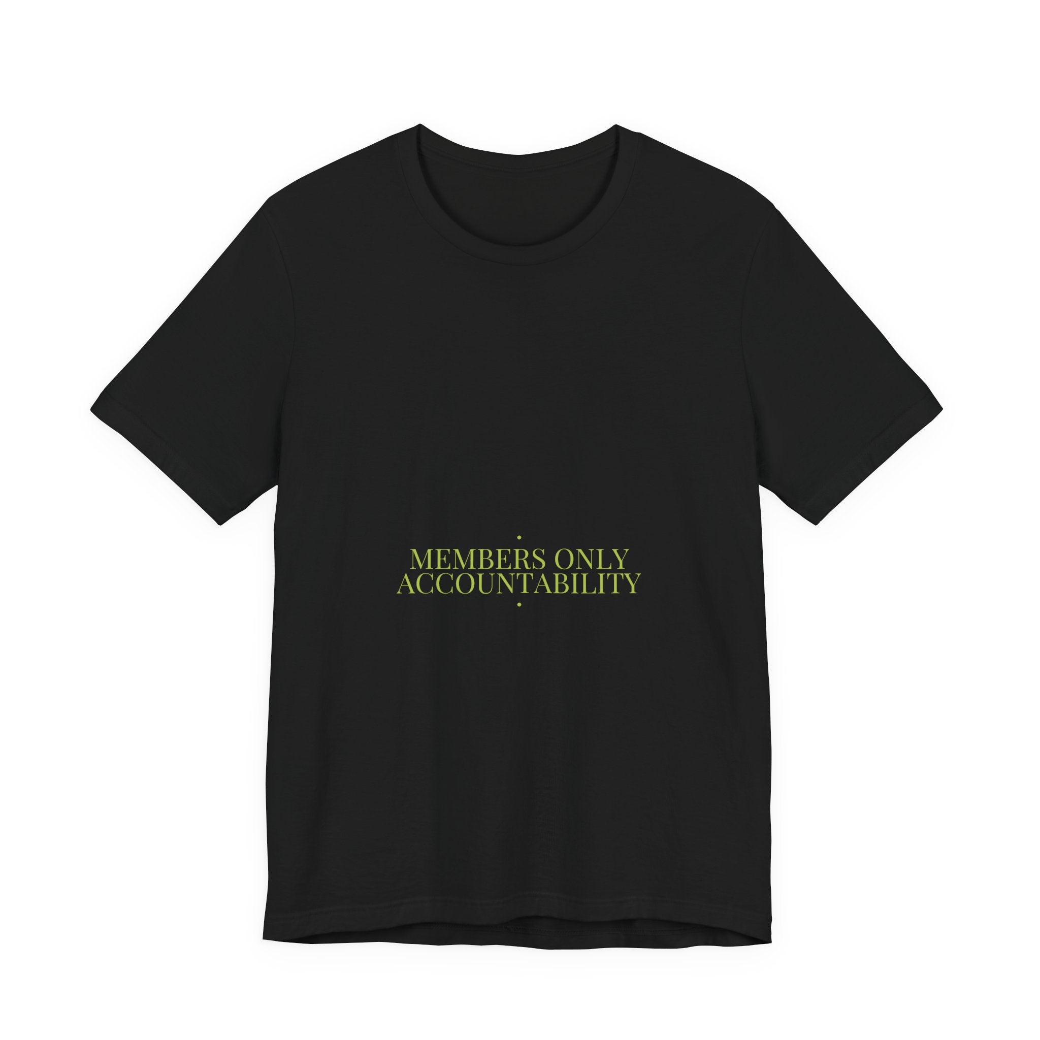 Members Only Accountability - Trendy Teez Funny Tee mockup