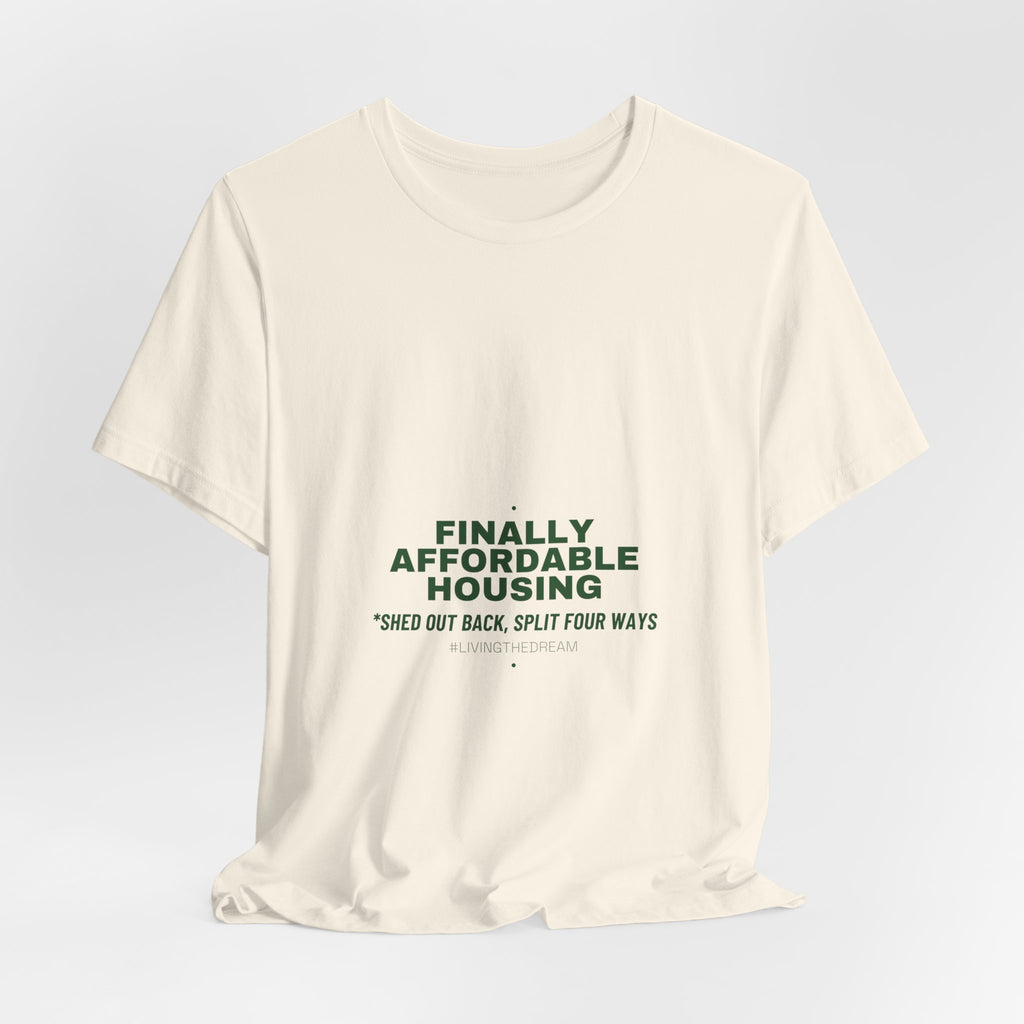 Finally Affordable Housing - Trendy Teez Funny Tee mockup