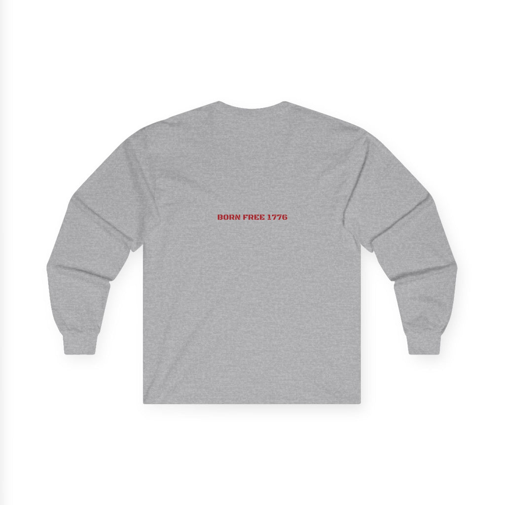Born Free 1776 — Funny Long Sleeve (Back Print)