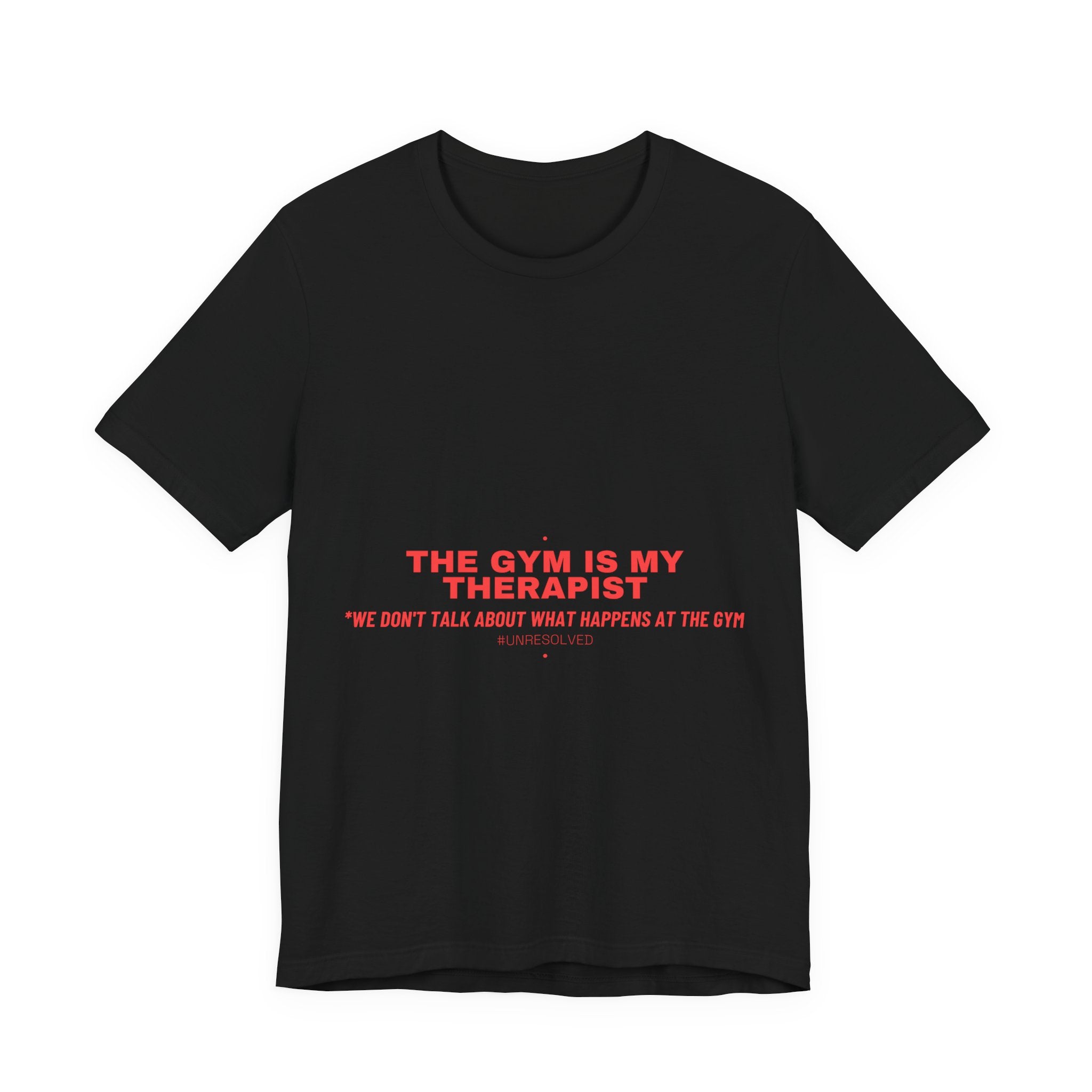 The Gym Is My Therapist - Trendy Teez Funny Tee mockup
