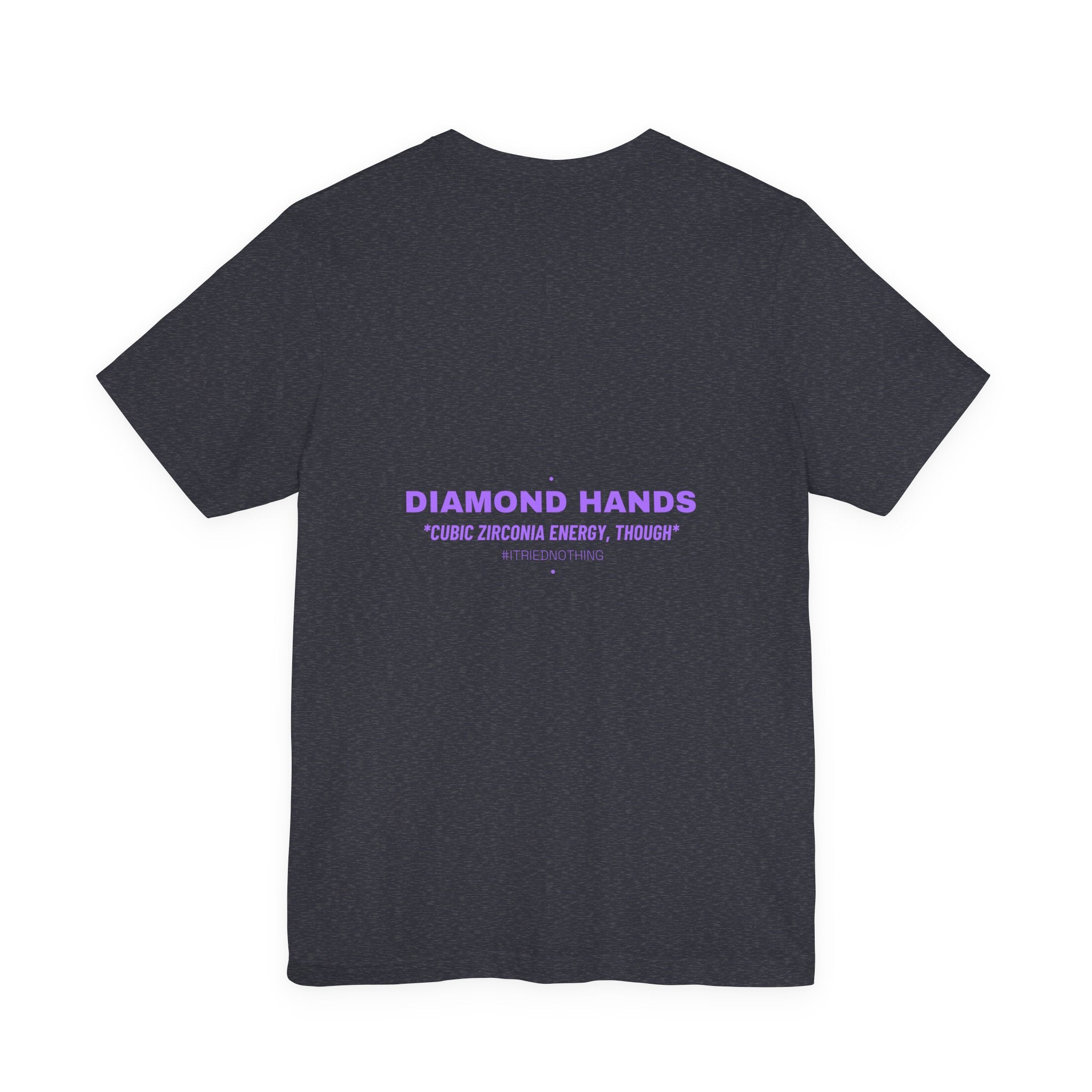 Diamond Hands - Trendy Teez Funny Tee (Back Print) mockup