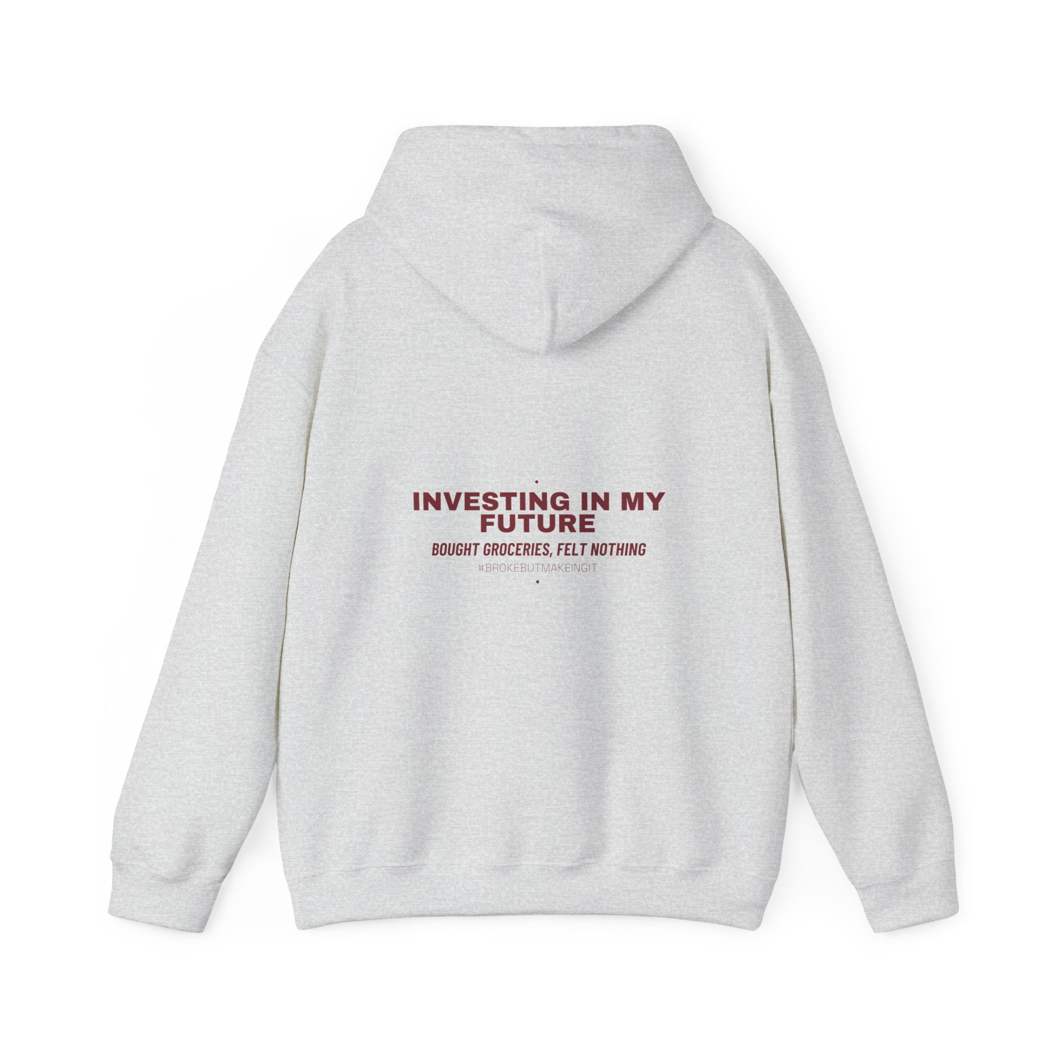 Investing In My Future - Trendy Teez Funny Hoodie (Back Print) mockup