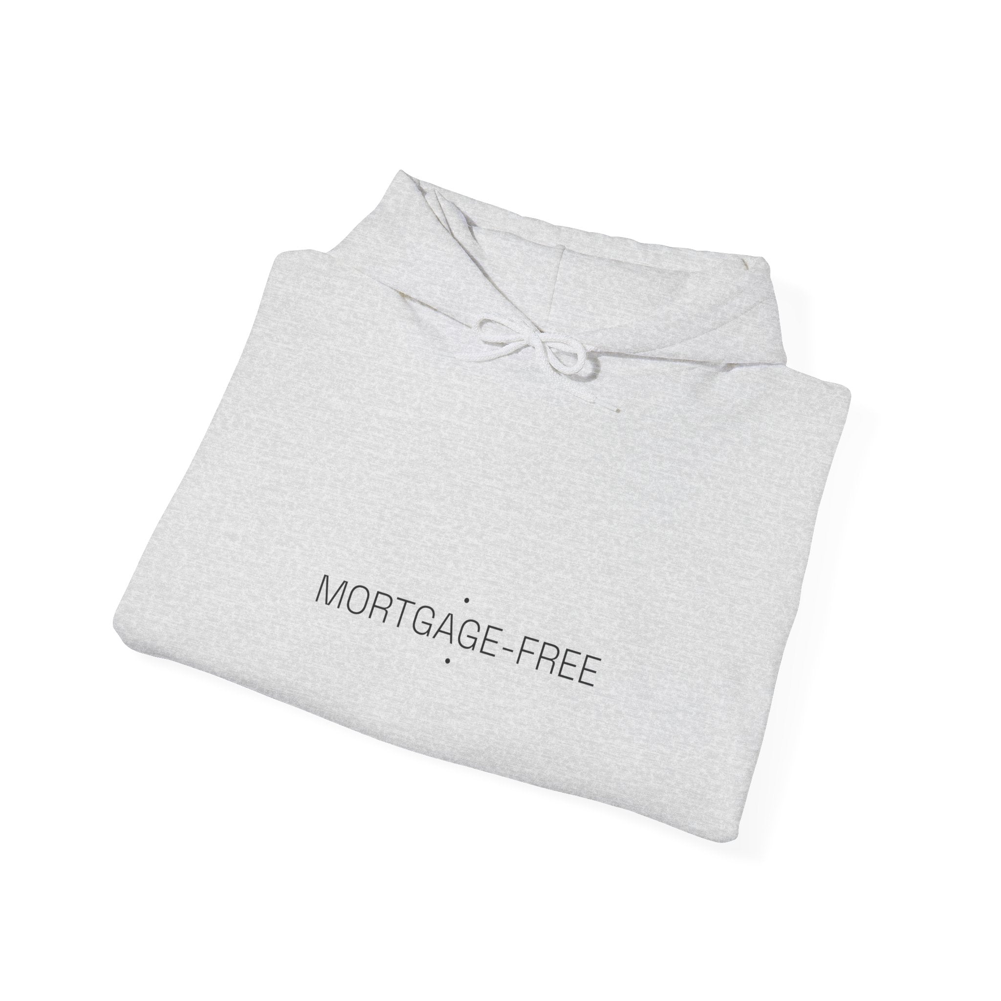 Mortgage-Free - Trendy Teez Funny Hoodie mockup