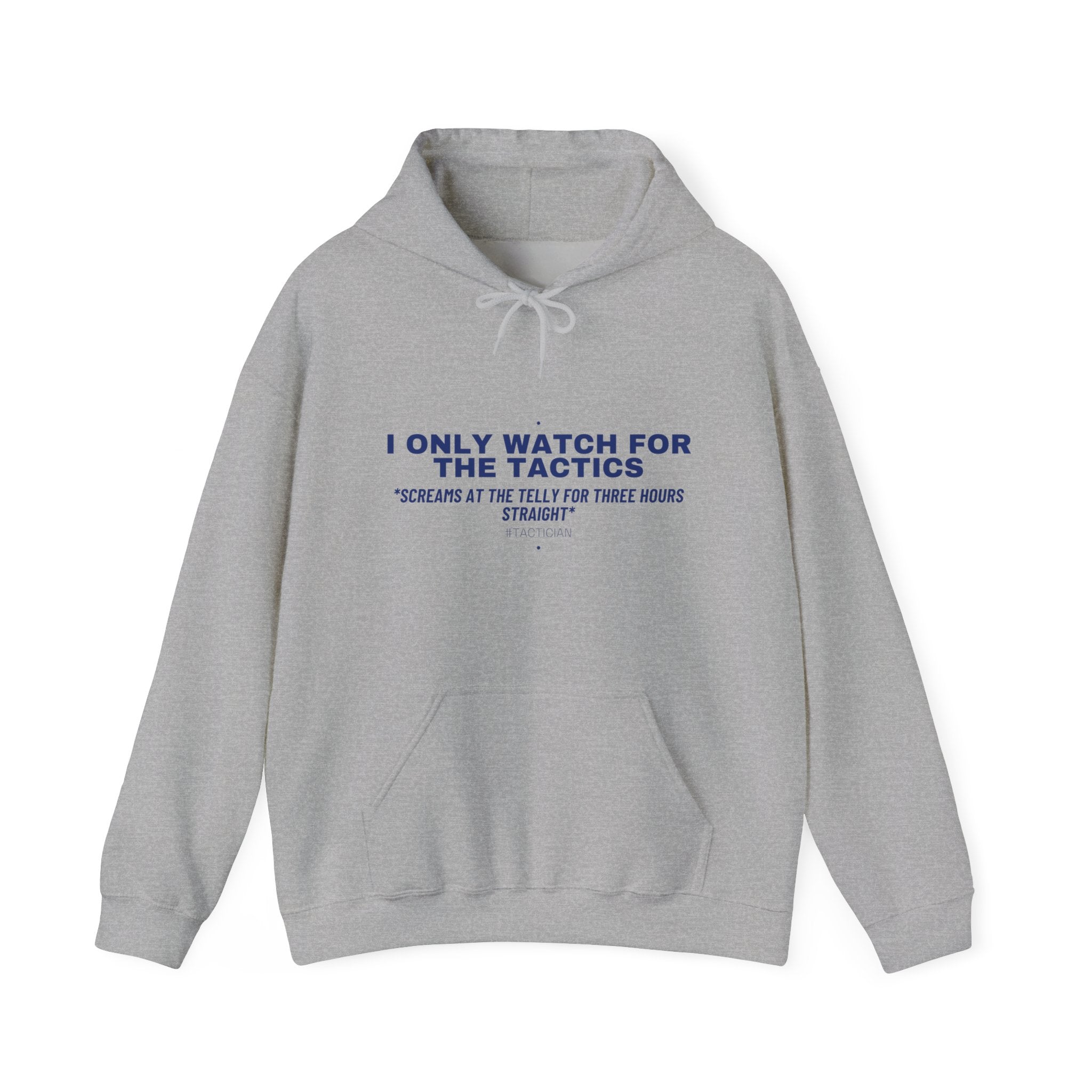 I Only Watch For The Tactics - Trendy Teez Funny Hoodie mockup