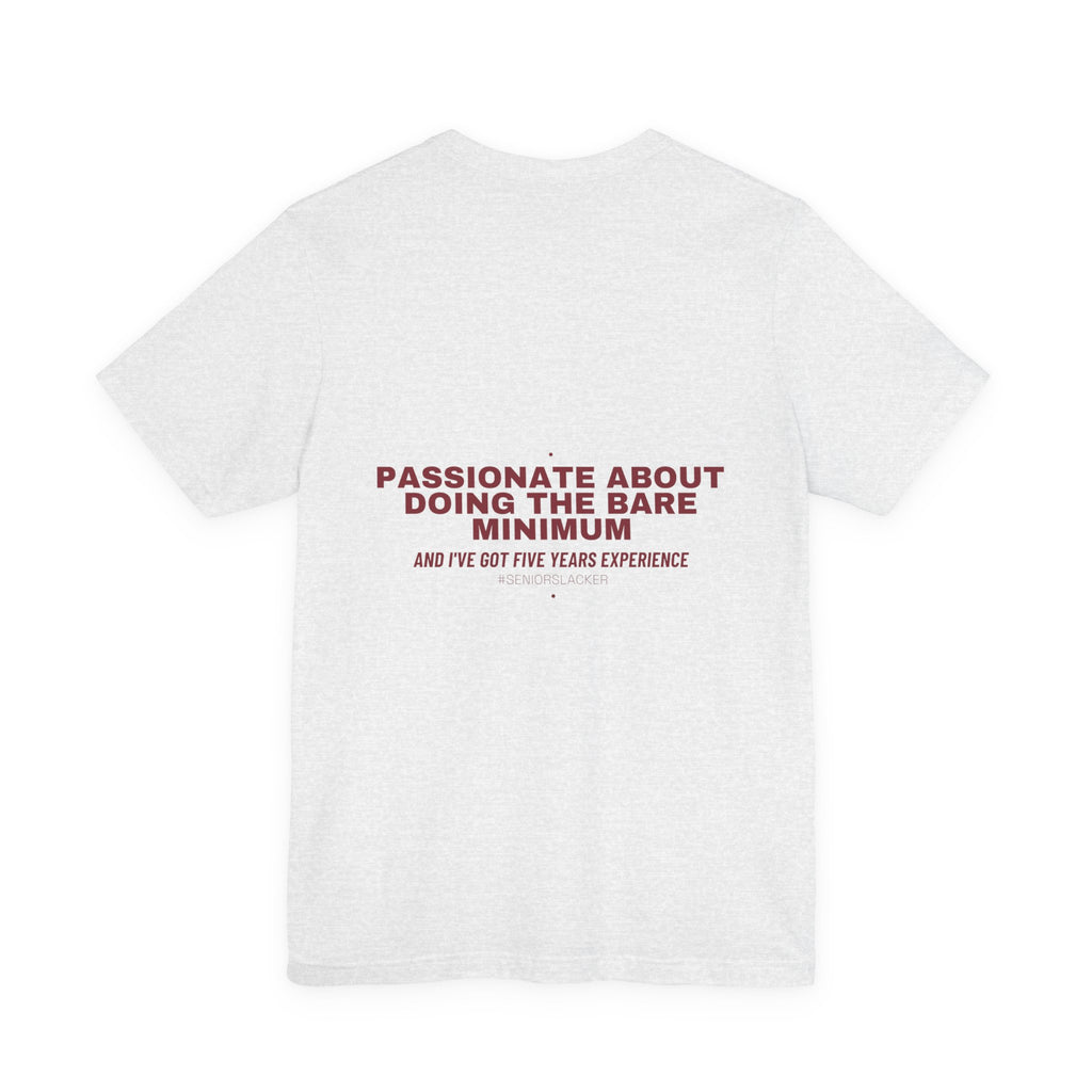 Passionate About Doing The Bare Minimum - Trendy Teez Funny Tee (Back Print) mockup