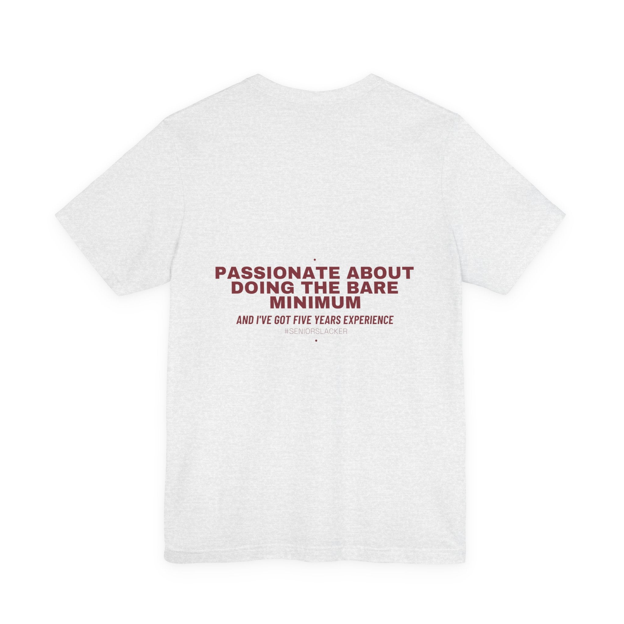 Passionate About Doing The Bare Minimum - Trendy Teez Funny Tee (Back Print) mockup