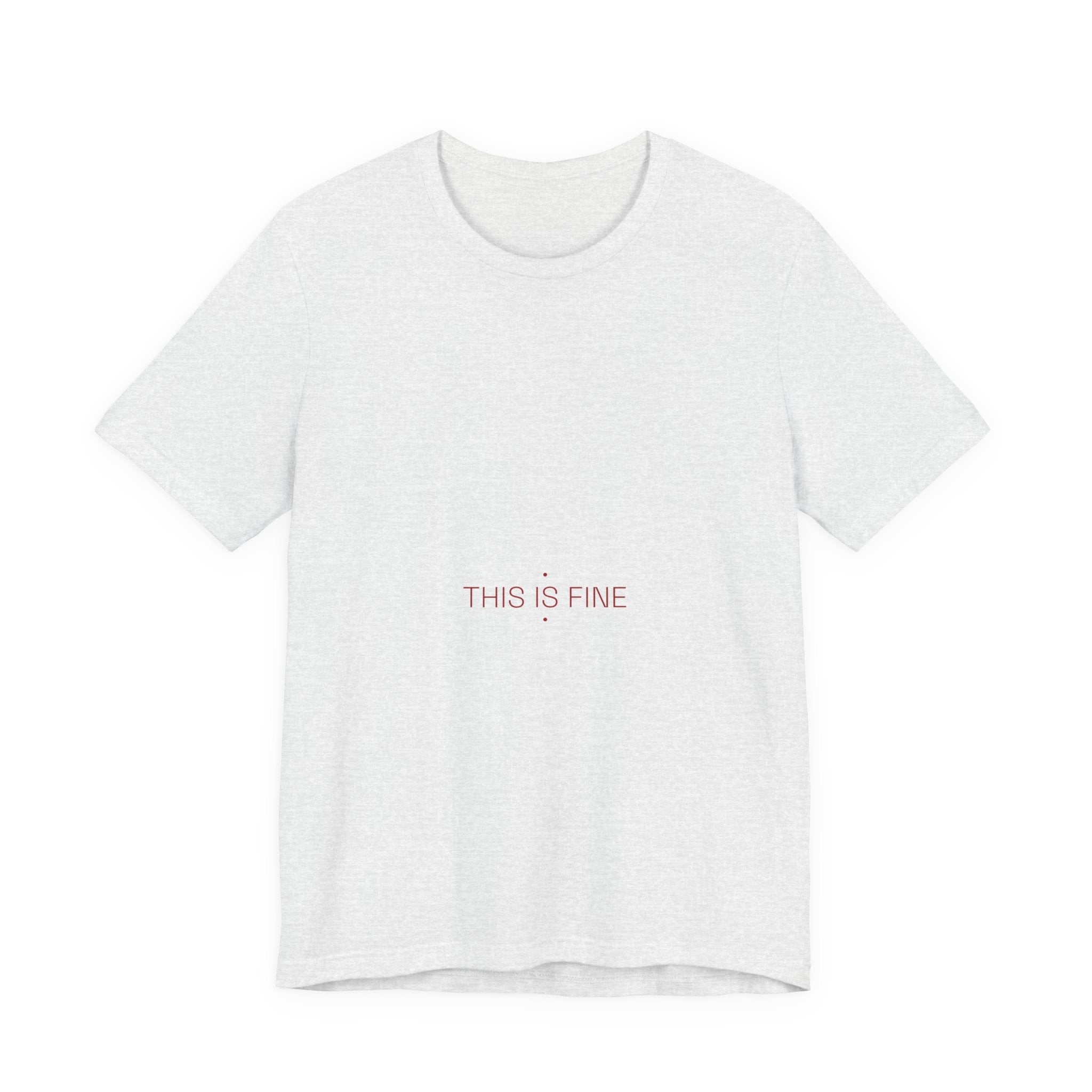 This Is Fine - Trendy Teez Funny Tee mockup