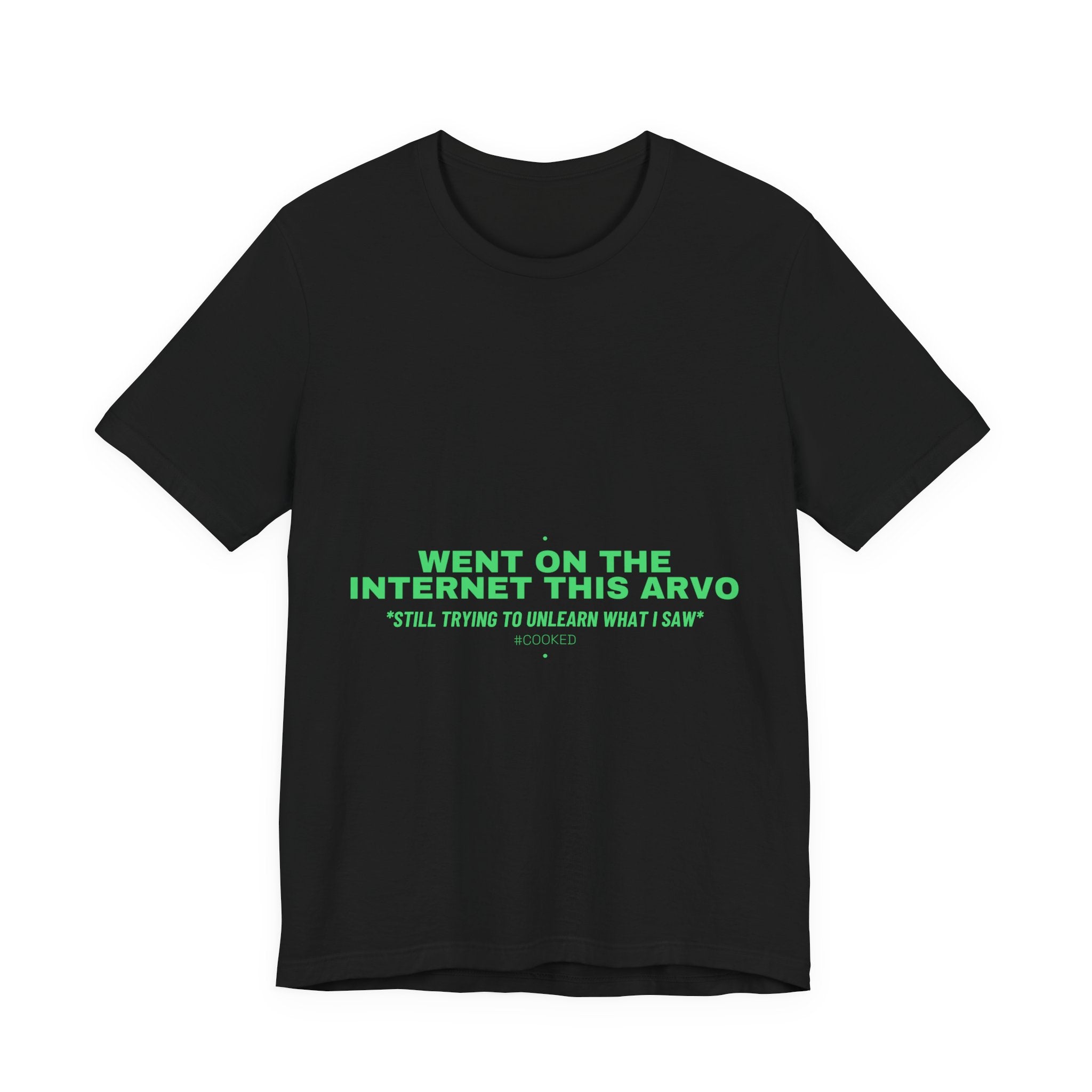 Went On The Internet This Arvo - Trendy Teez Funny Tee mockup