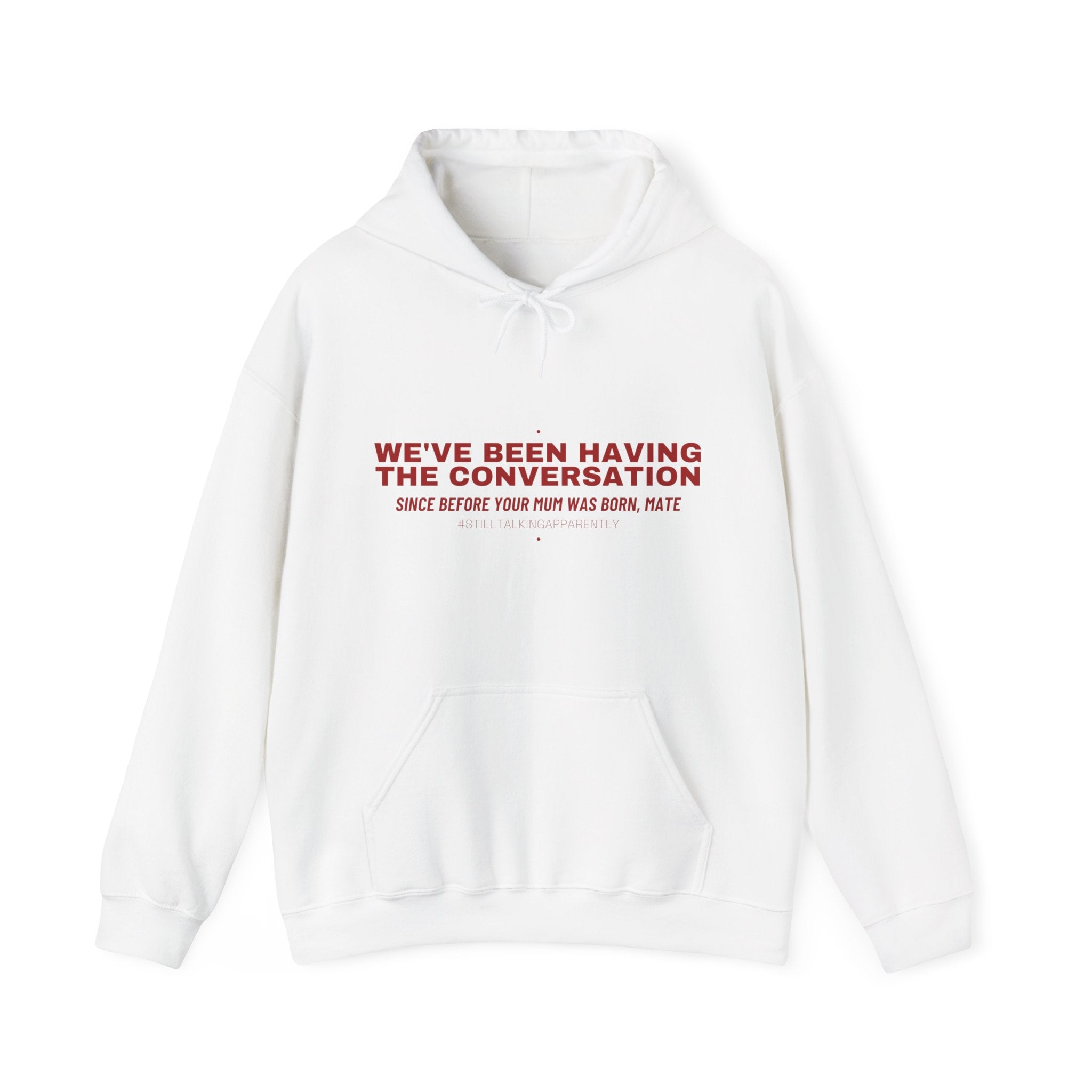 We'Ve Been Having The Conversation - Trendy Teez Funny Hoodie mockup