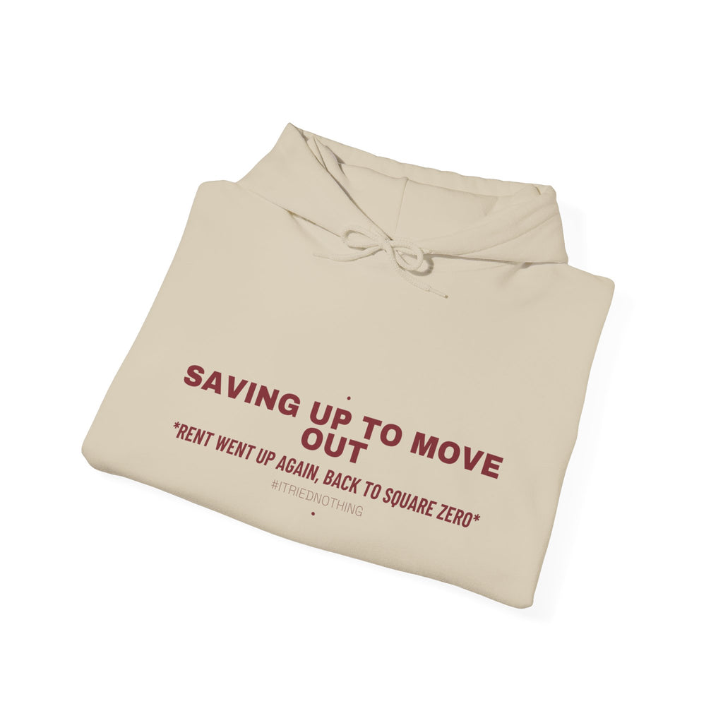 Saving Up To Move Out - Trendy Teez Funny Hoodie mockup