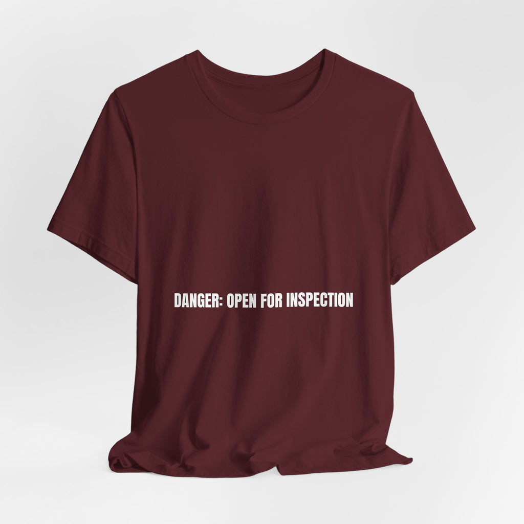 Danger: Open For Inspection - Trendy Teez Funny Tee mockup