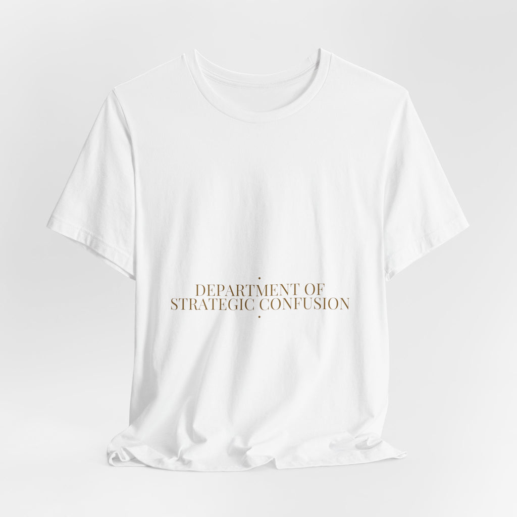 Department Of Strategic Confusion - Trendy Teez Funny Tee mockup