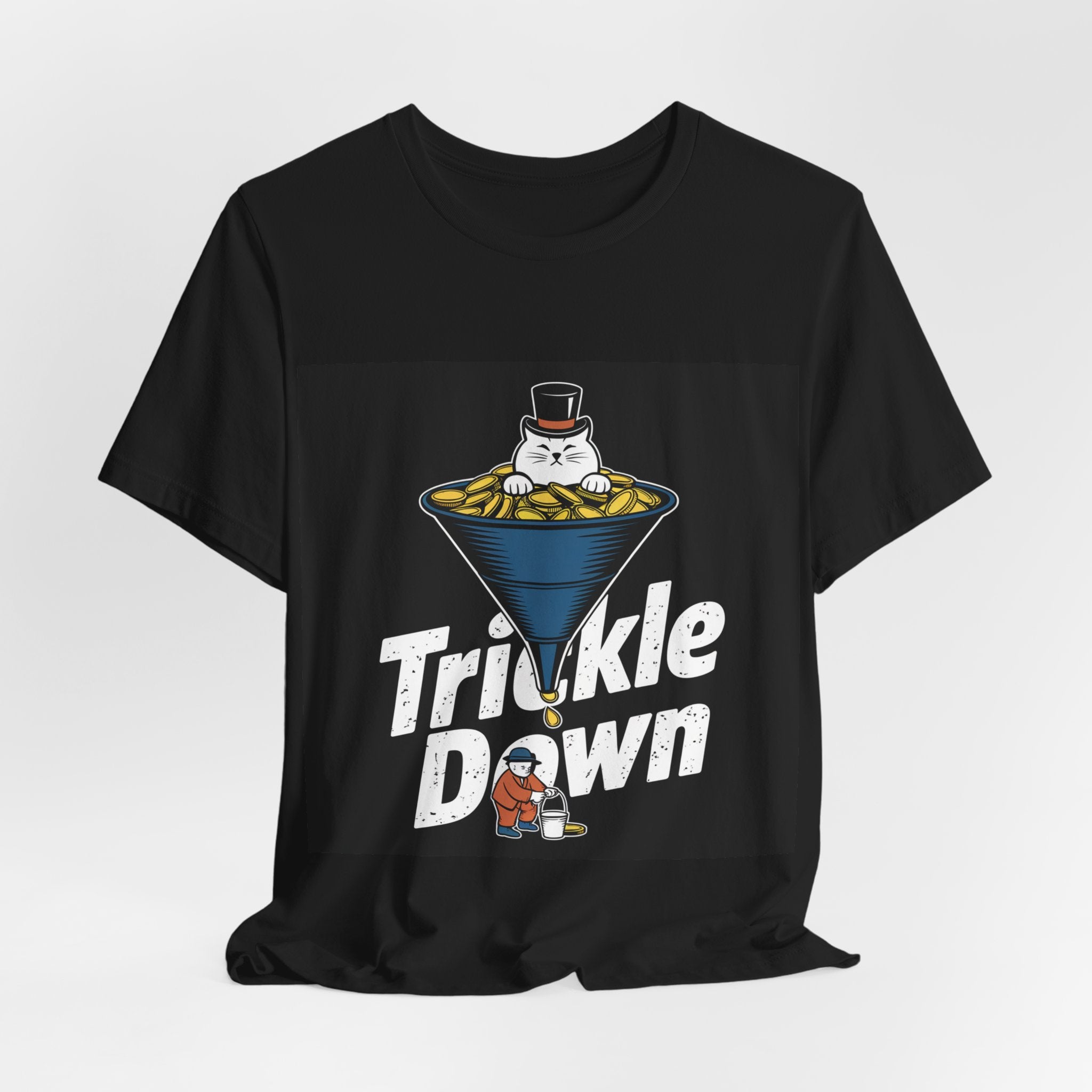 Trickle Down - Trendy Teez Funny Tee mockup