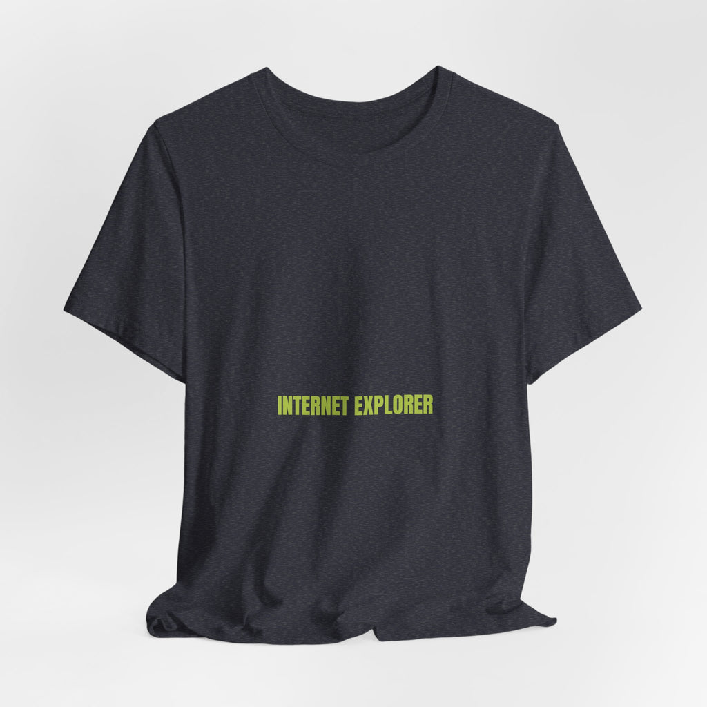 Internet Explorer - Trendy Teez Funny Tee mockup
