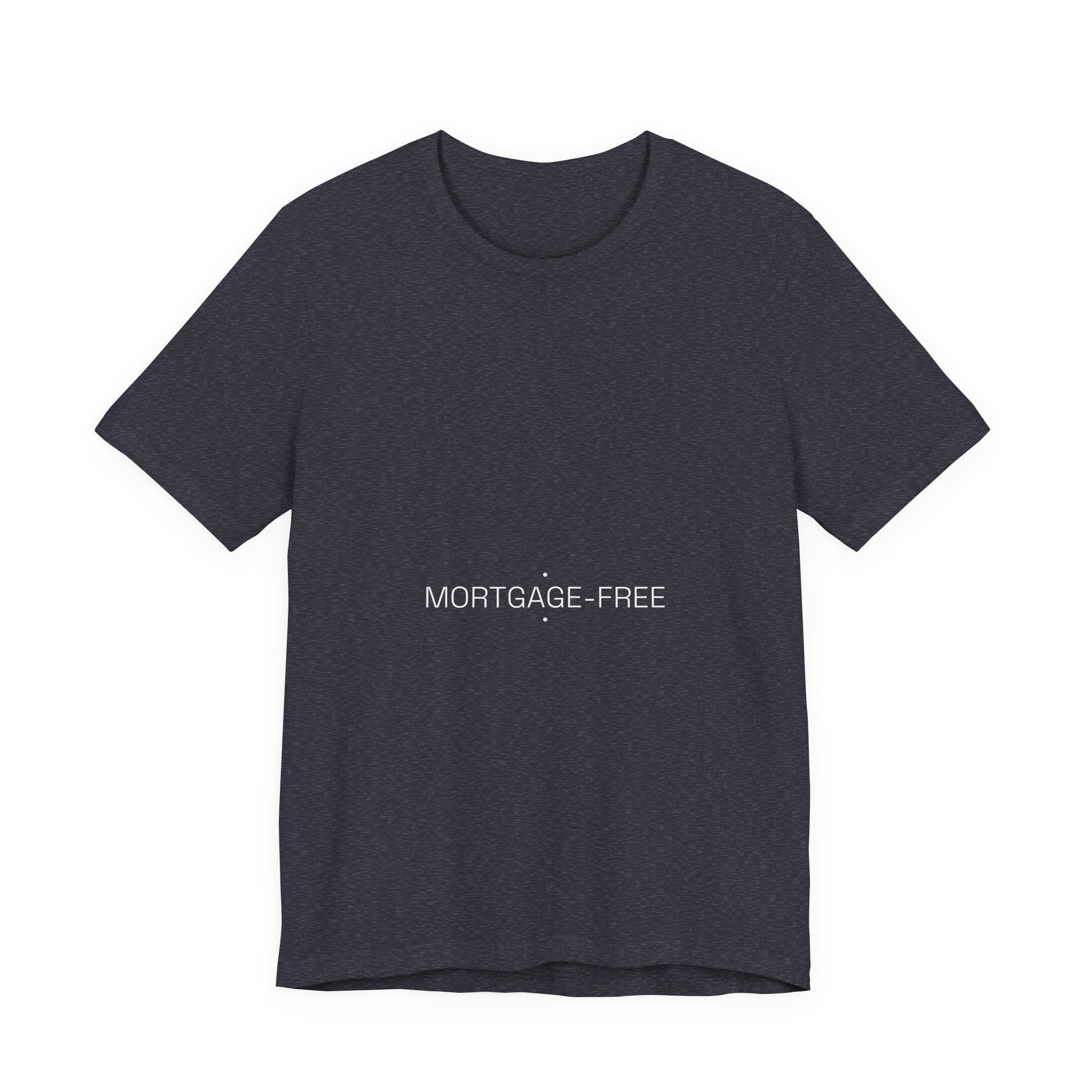 Mortgage-Free - Trendy Teez Funny Tee mockup