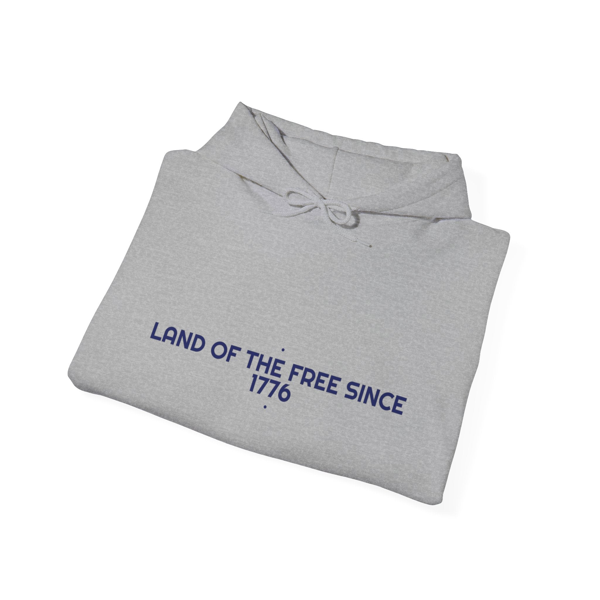 Land Of The Free Since 1776 — Funny Hoodie