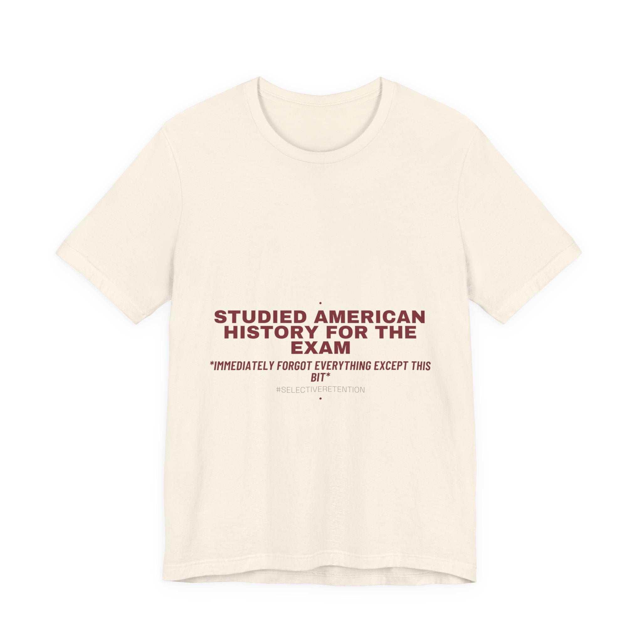 Studied American History For The Exam - Trendy Teez Funny Tee mockup