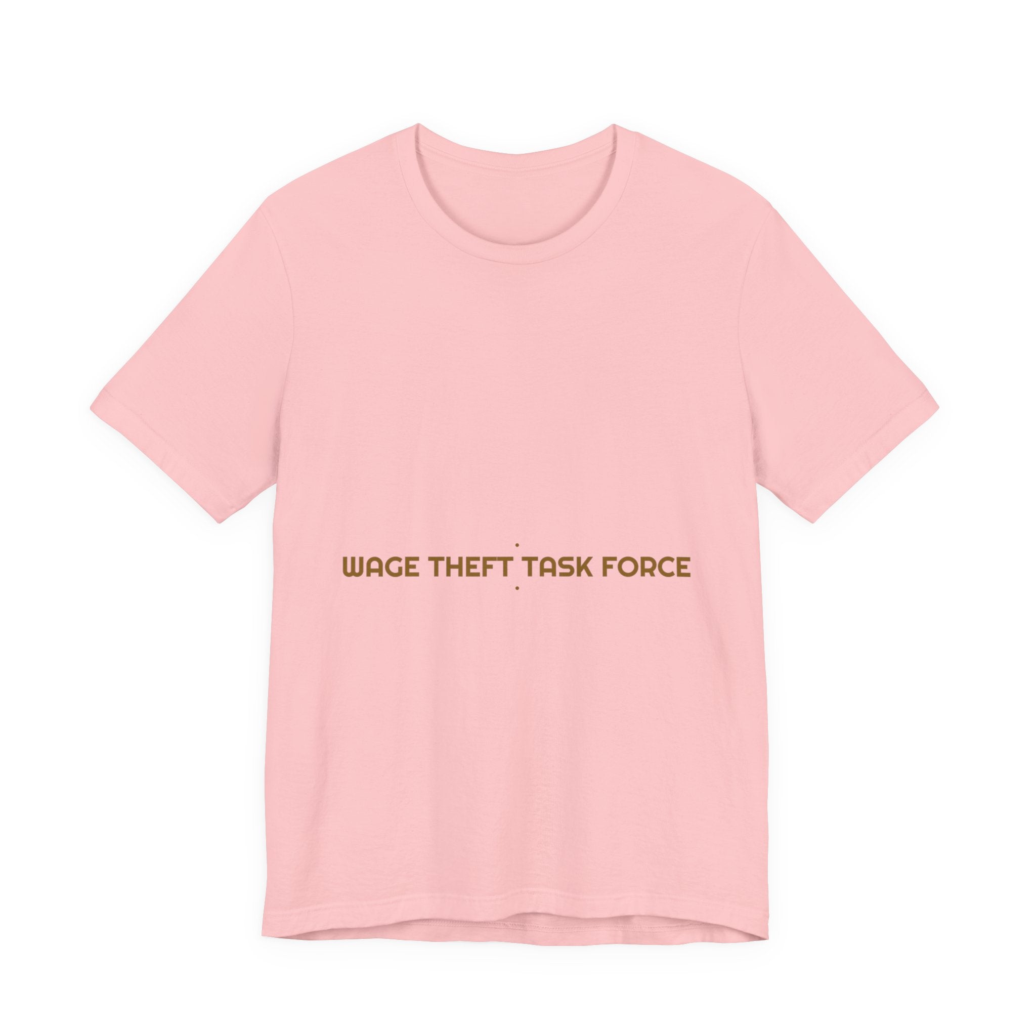 Wage Theft Task Force - Trendy Teez Funny Tee mockup